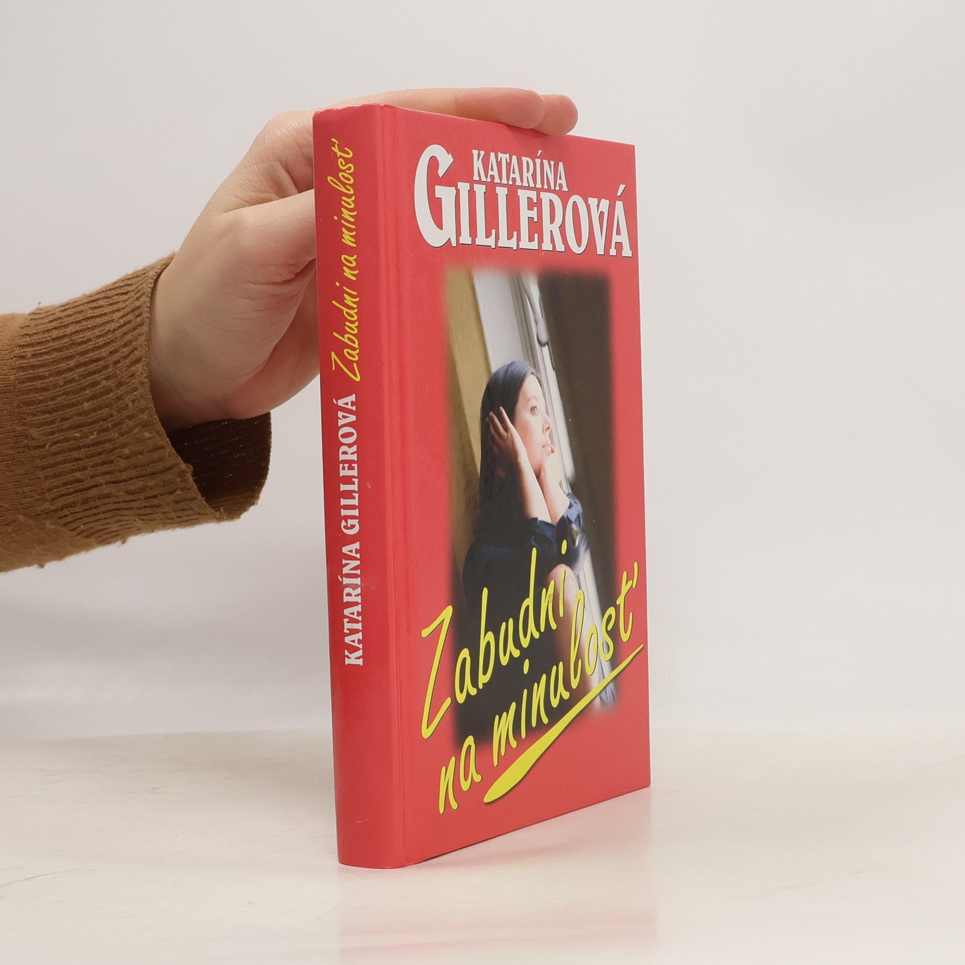 Gillerová Katarína Zabudni na minulosť