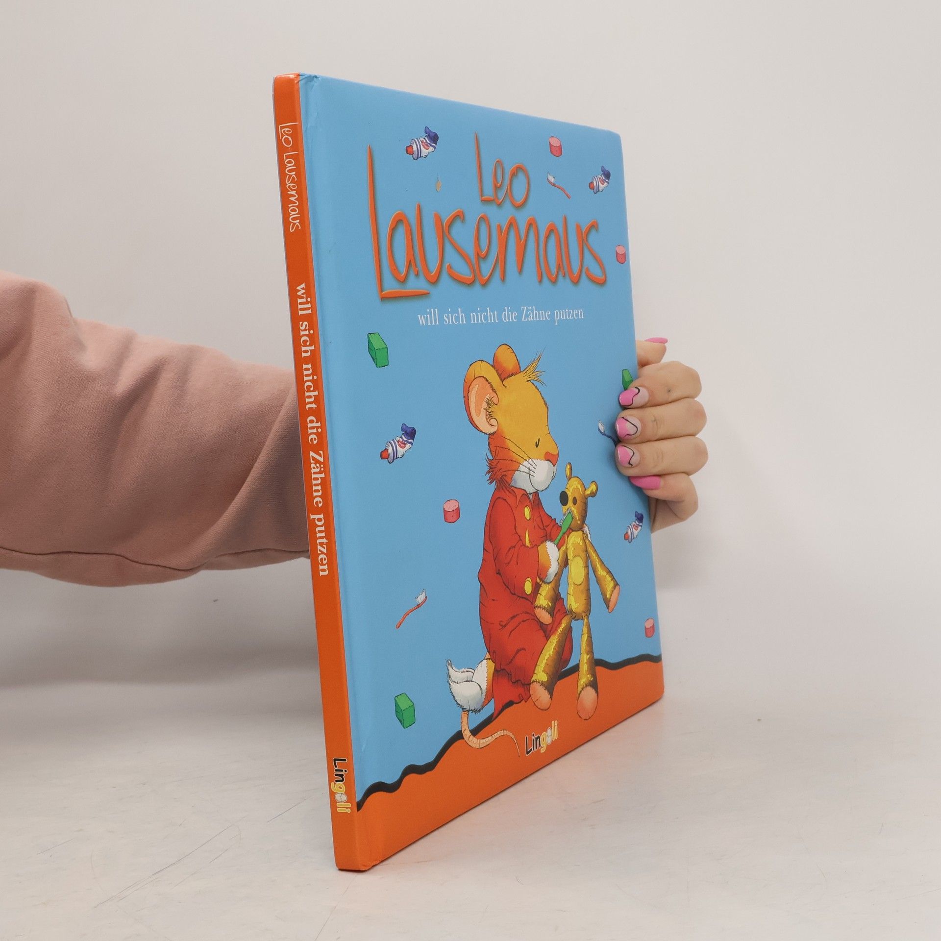 Marco Campanella Leo Lausemaus will sich nicht die Zähne putzen