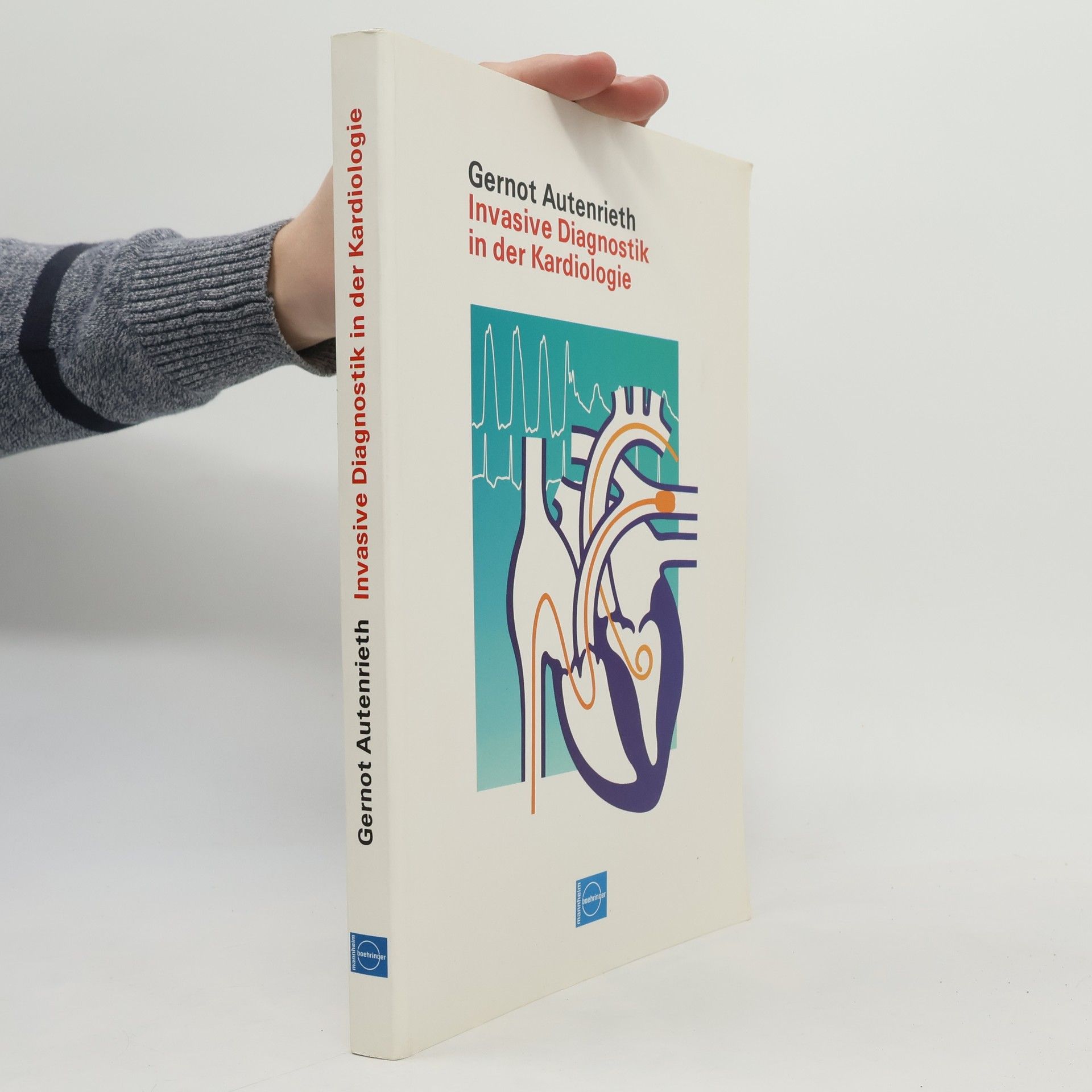Gernot Autenrieth Invasive Diagnostik in der Kardiologie