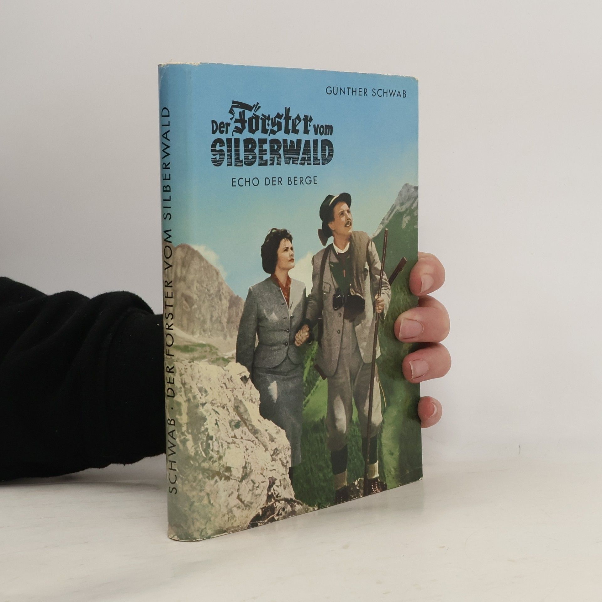 Günther Schwab Der Förster vom Silberwald