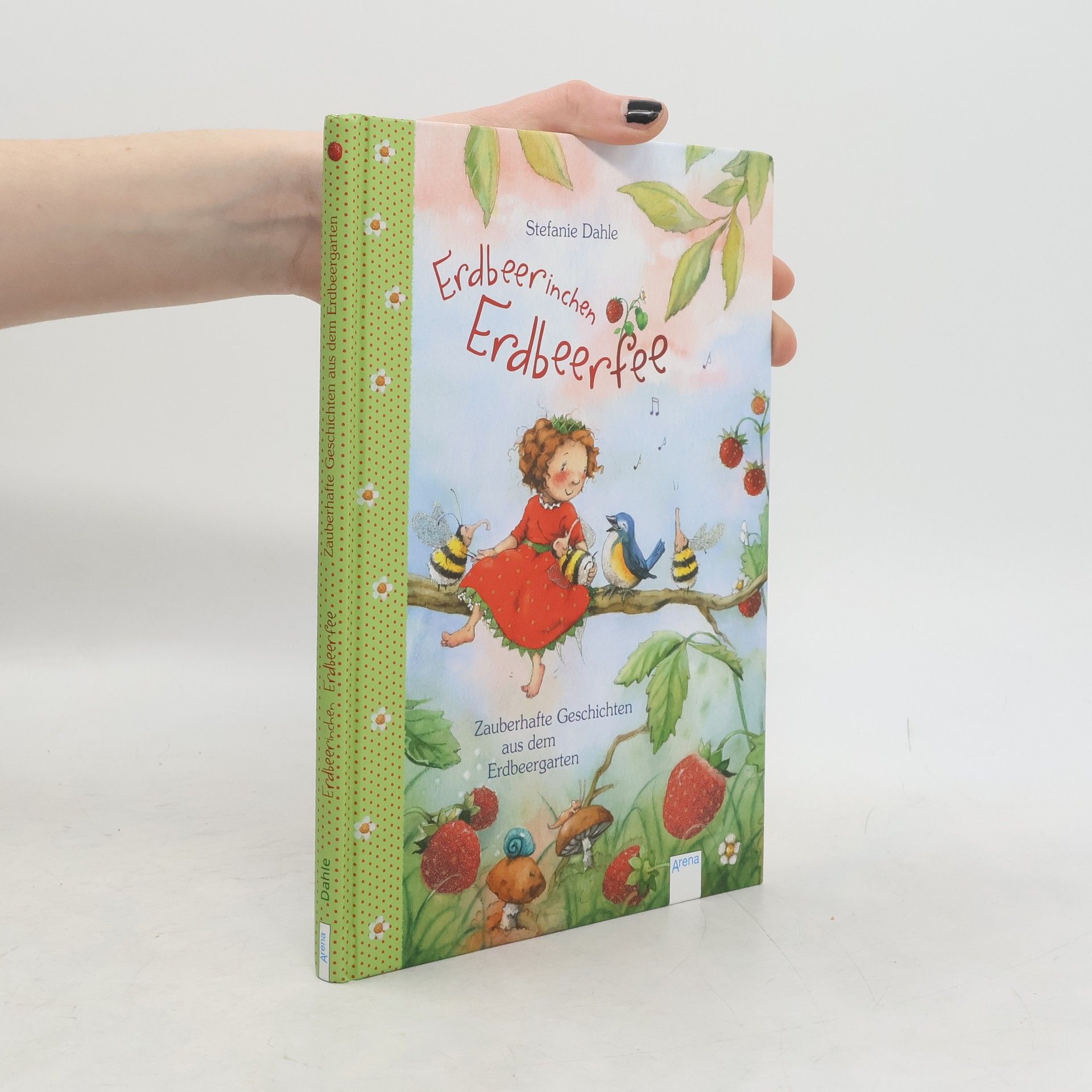 Stefanie Dahle Erdbeerinchen Erdbeerfee - zauberhafte Geschichten aus dem Erdbeergarten