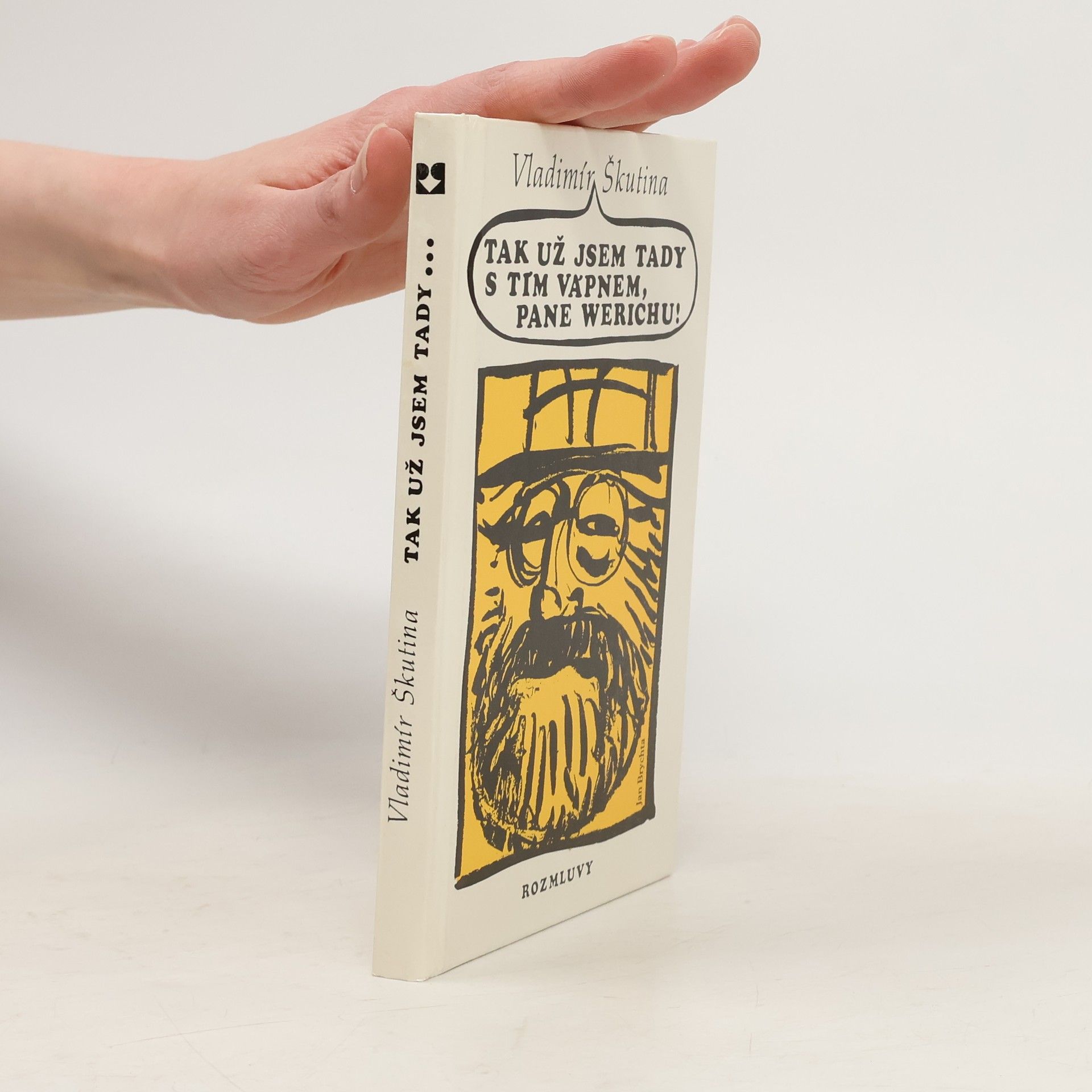 Vladimír Škutina Tak už jsem tady s tím vápnem, pane Werichu!