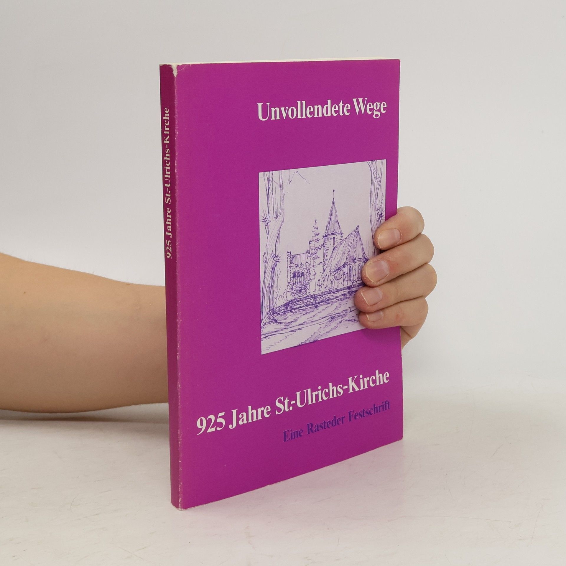 Autorenkollektiv 925 Jahre St. - Ulrichs - Kirche