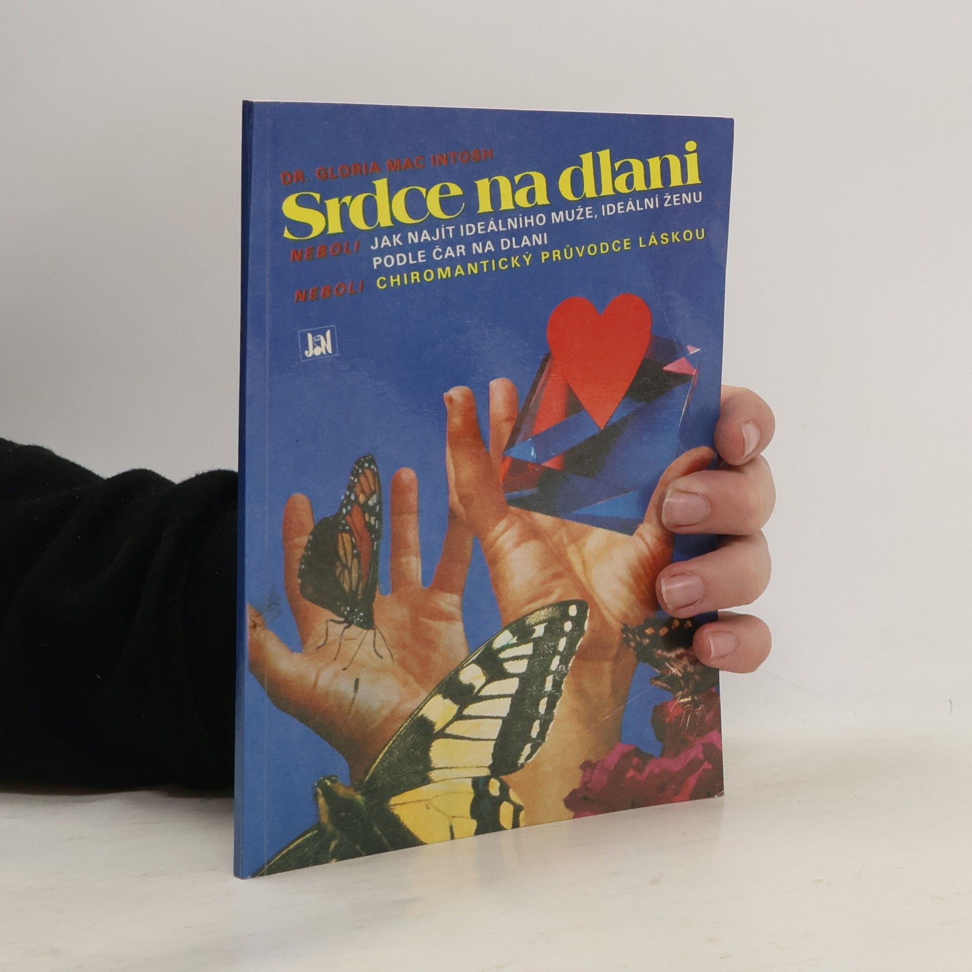 Gloria Mac Intosh Srdce na dlani neboli Chiromantický průvodce láskou