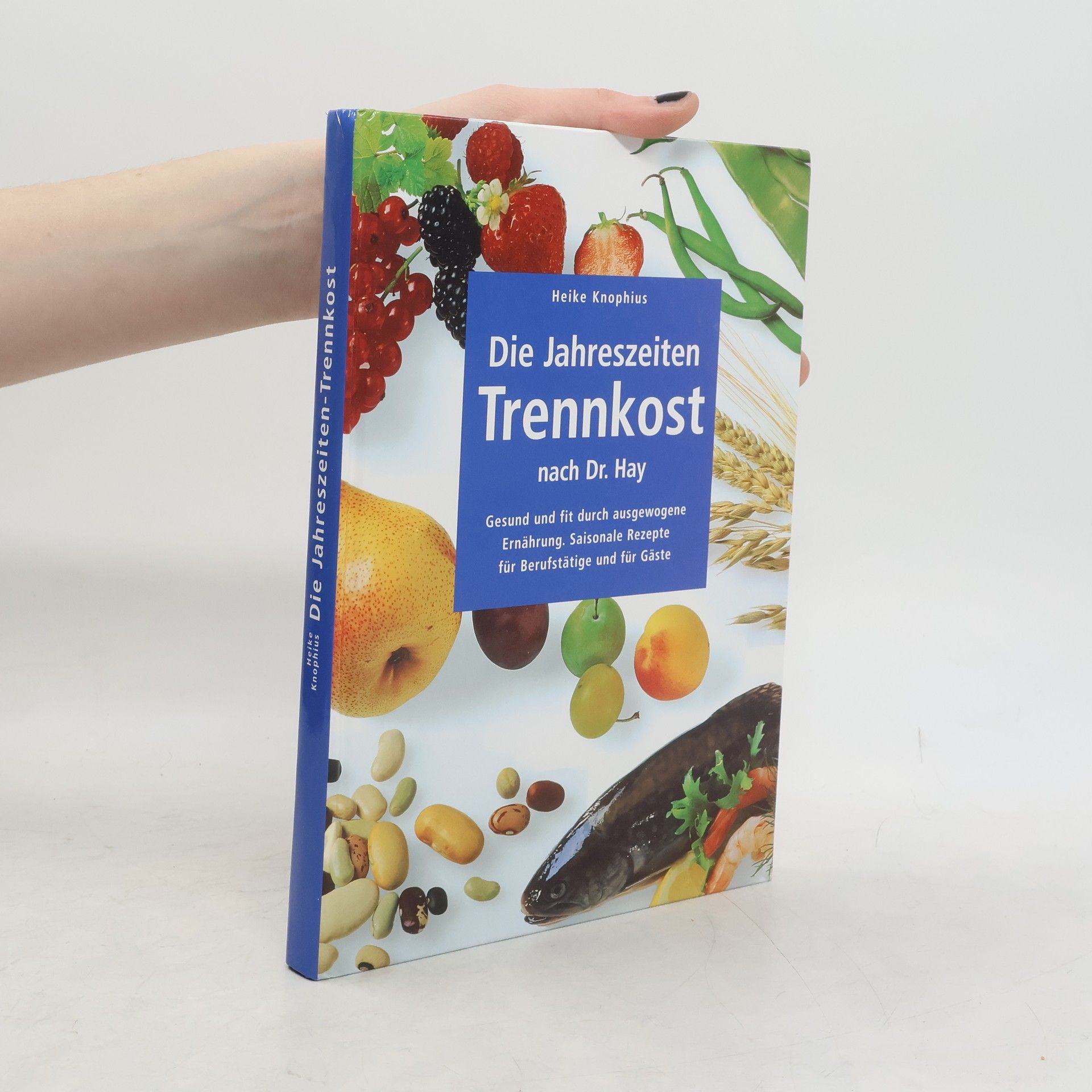 Heike Knophius Die Jahreszeiten Trennkost nach Dr. Hay