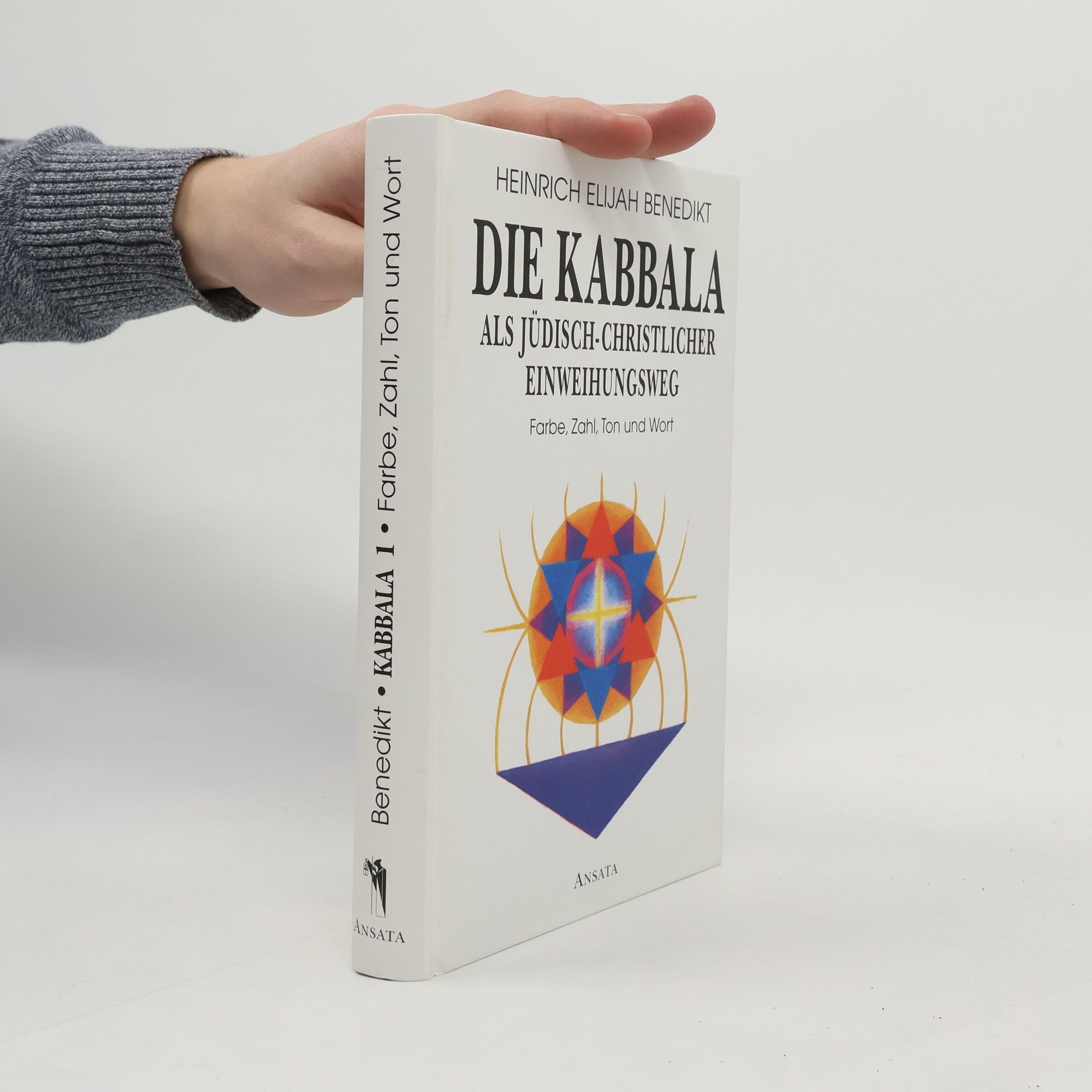 Heinrich Elijah Benedikt Die Kabbala als jüdisch-christlicher Einweihungsweg. Bd.1