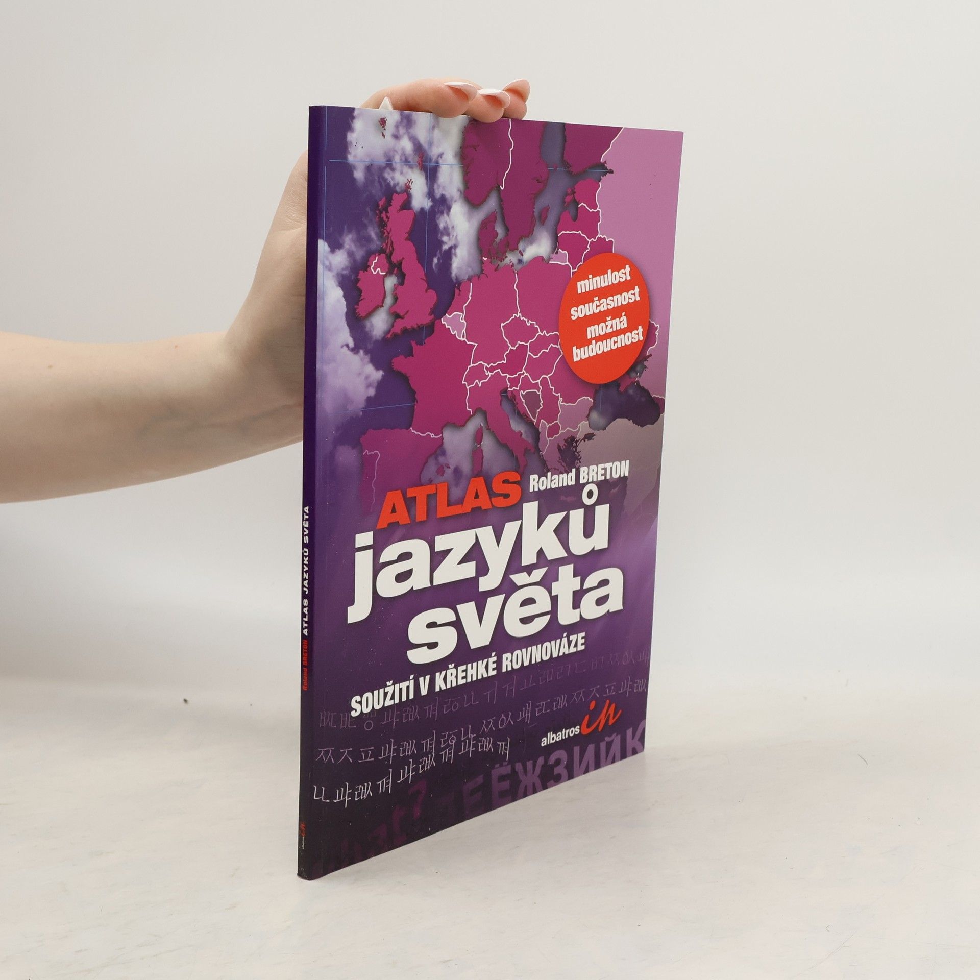 Roland Breton Atlas jazyků světa: Soužití v křehké rovnováze