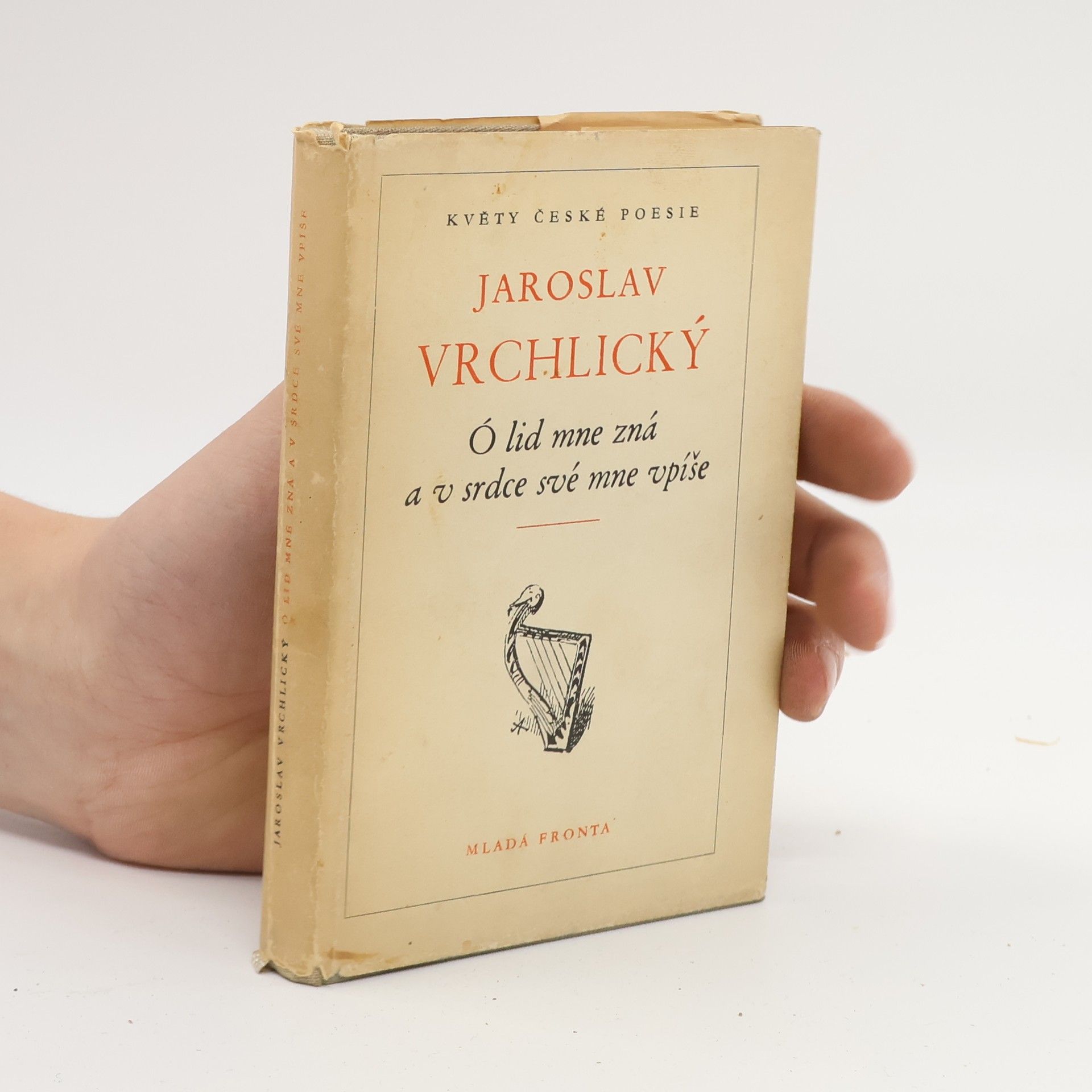 Jaroslav Vrchlický Ó lid mne zná a v srdce své mne vpíše