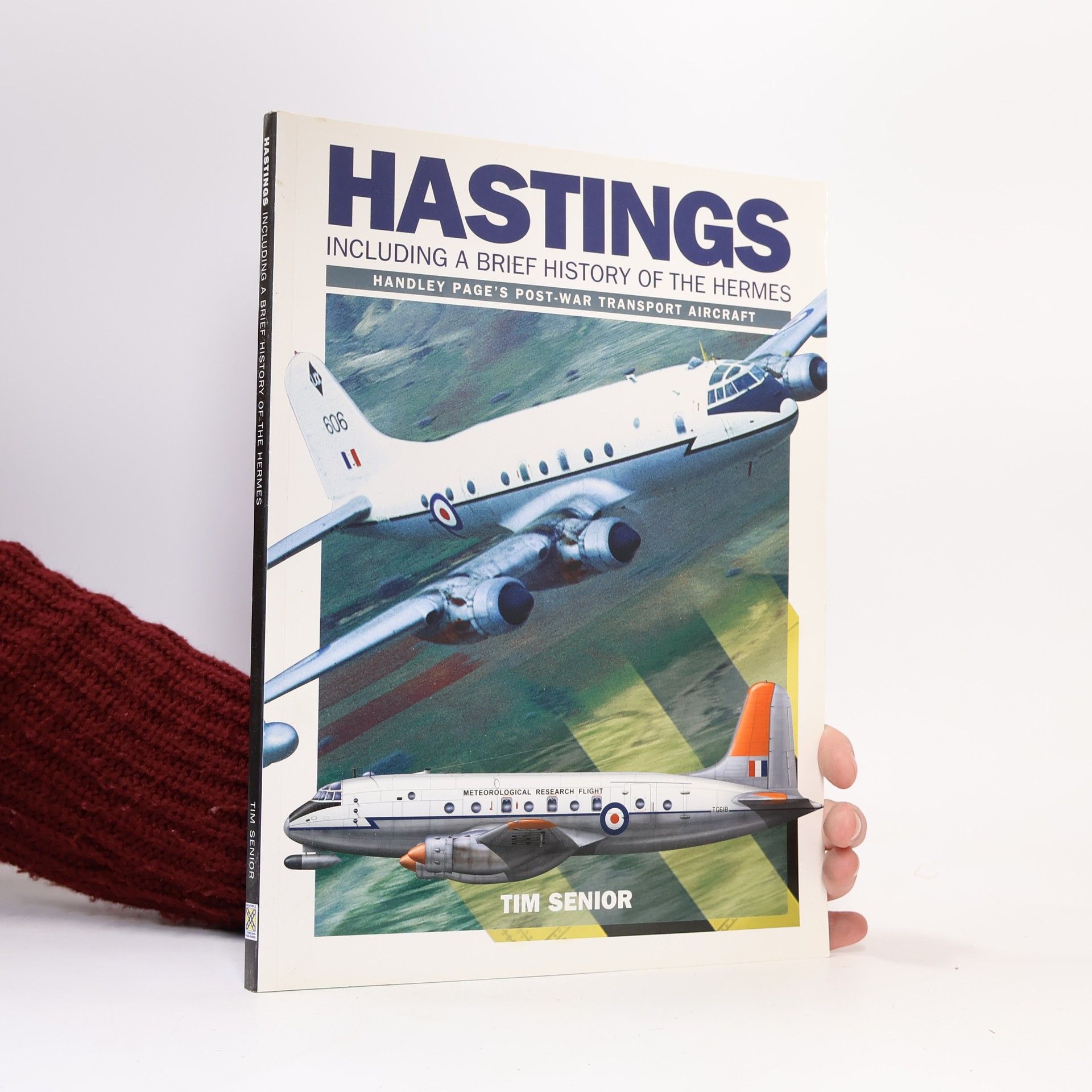 Tim Senior Handley Page Hastings: Including a Brief History of the Hermes
