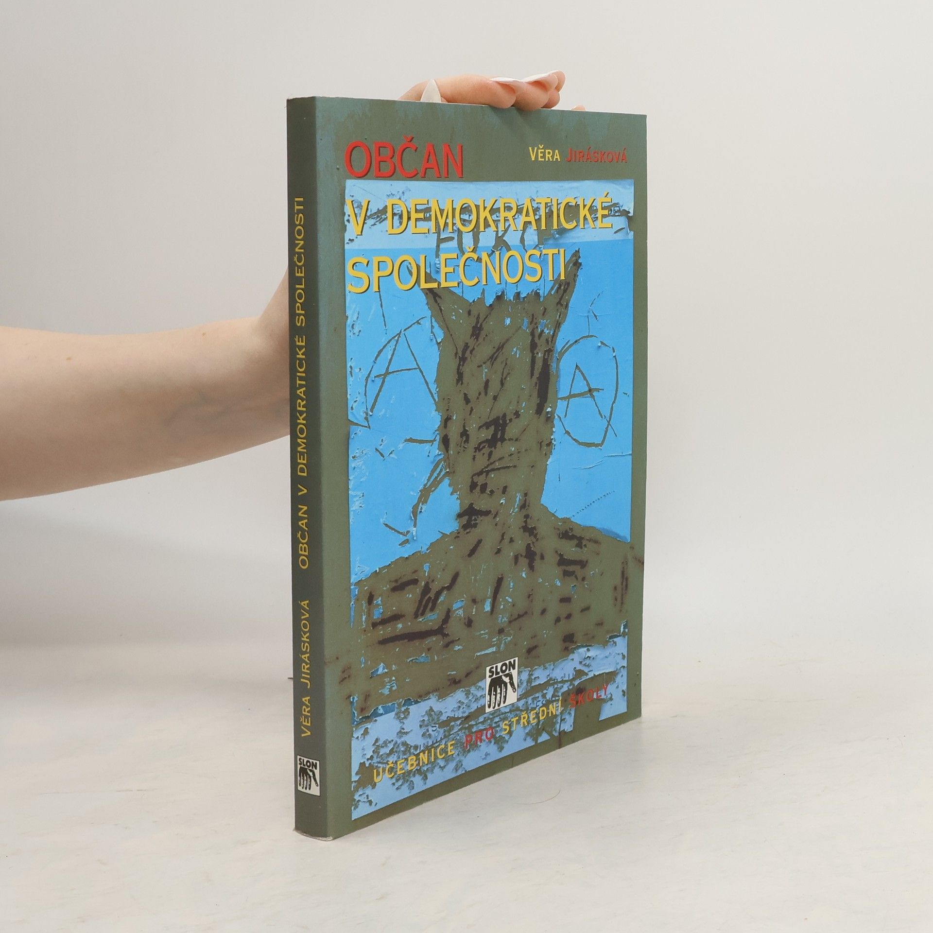 Věra Jirásková Občan v demokratické společnosti : [učebnice pro střední školy]