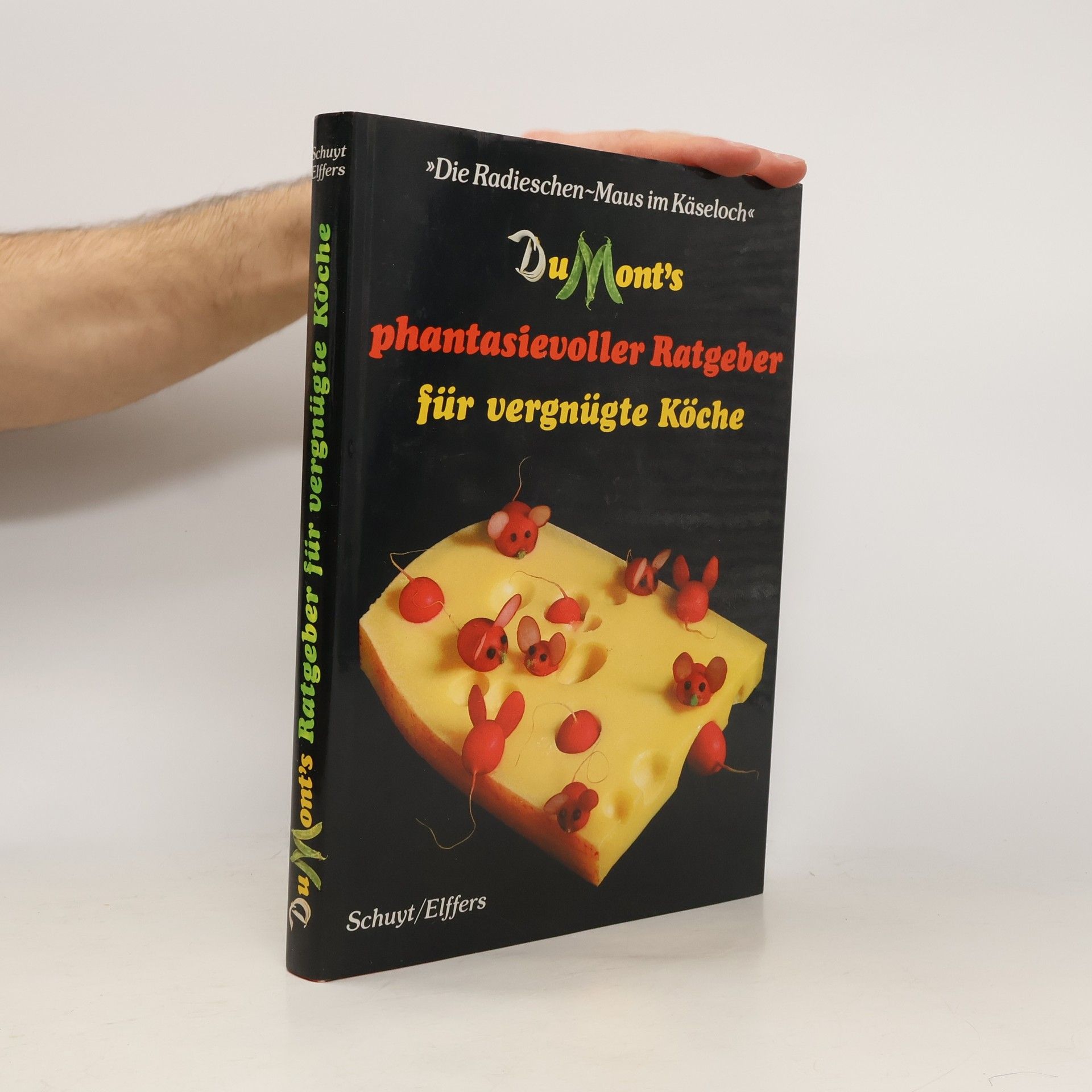 Autorenkollektiv DuMonts phantasievoller Ratgeber für vergnügte Köche