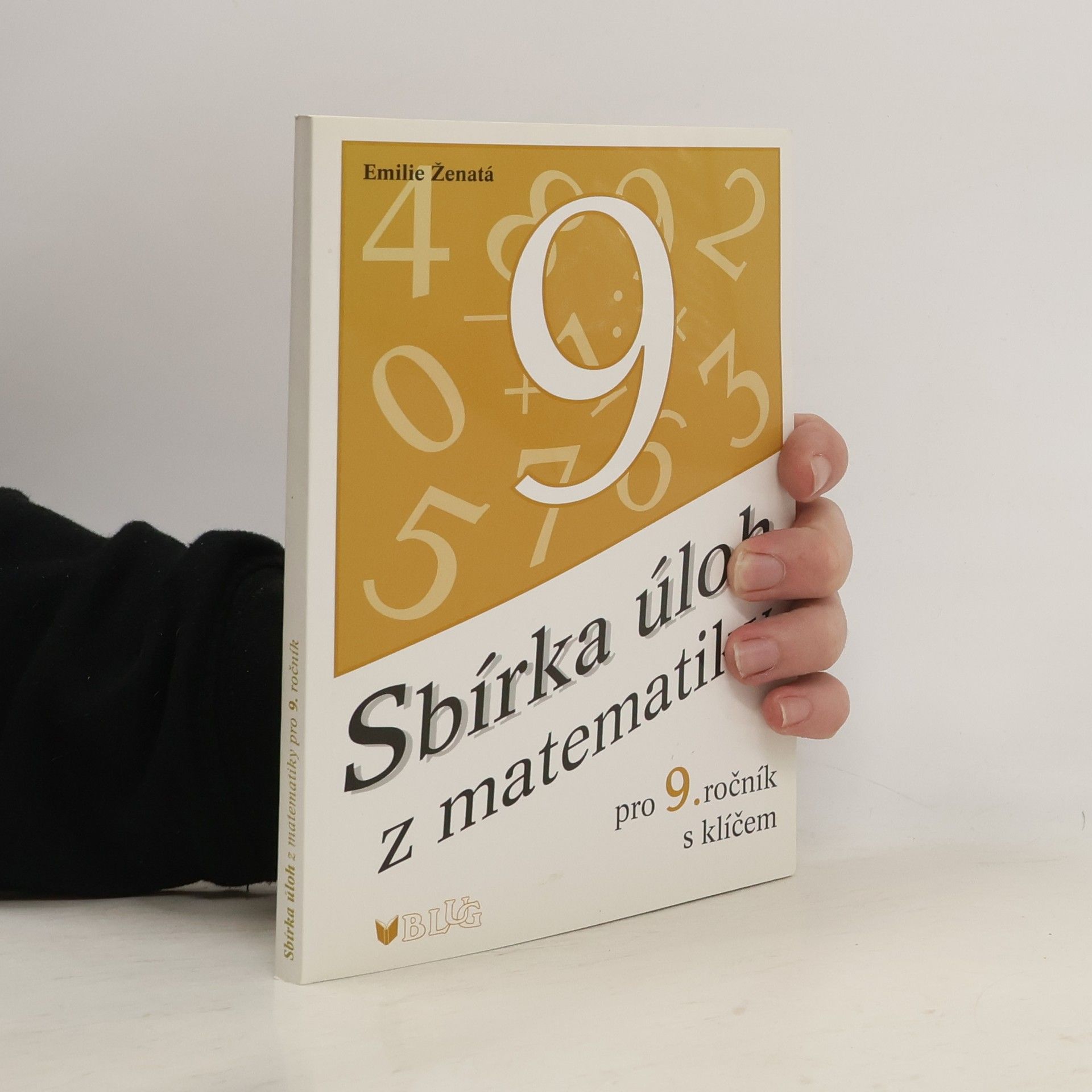 Emílie Ženatá Sbírka úloh z matematiky pro 9. ročník