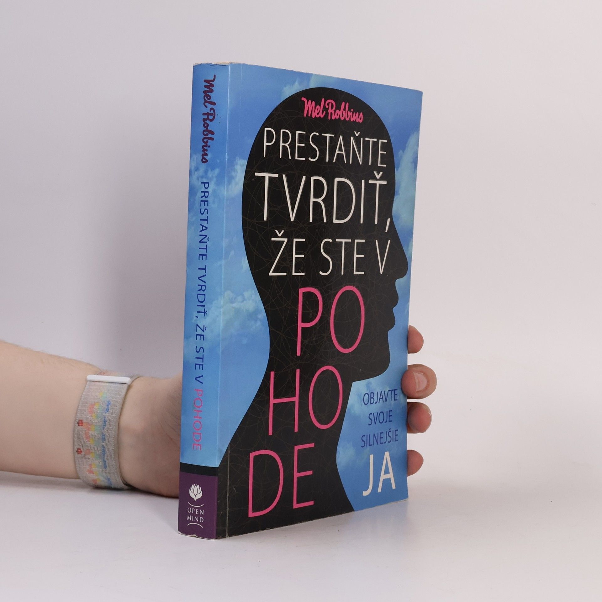 Mel Robbins Prestaňte tvrdiť, že ste v pohode