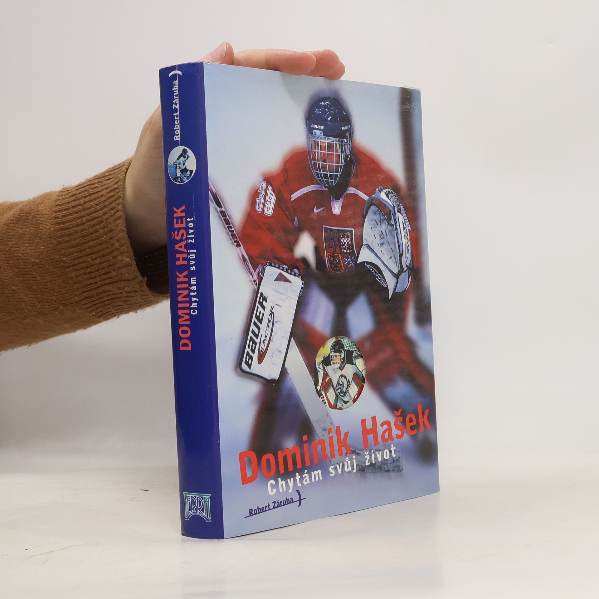 Robert Záruba Dominik Hašek. Chytám svůj život