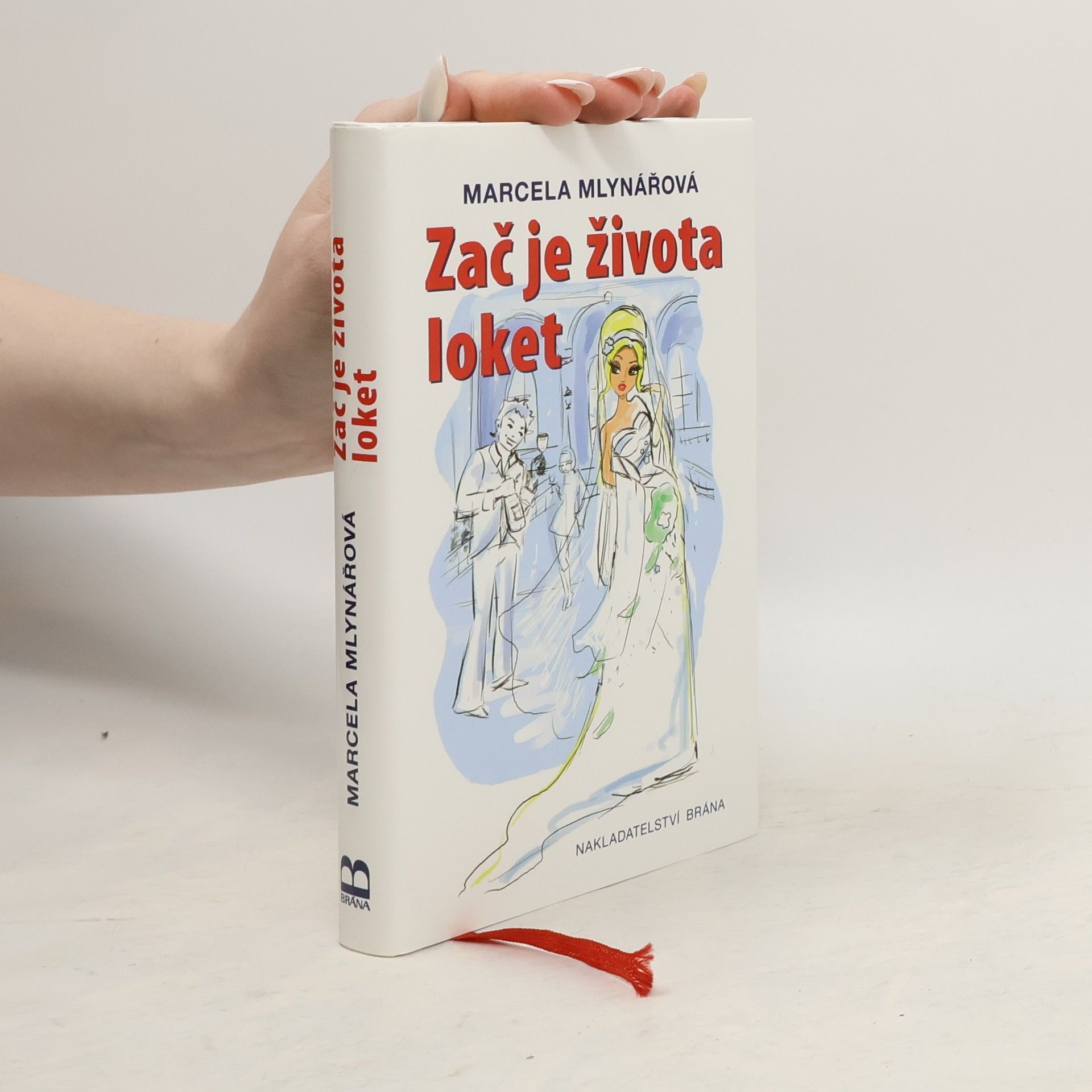 Marcela Mlynářová Zač je života loket