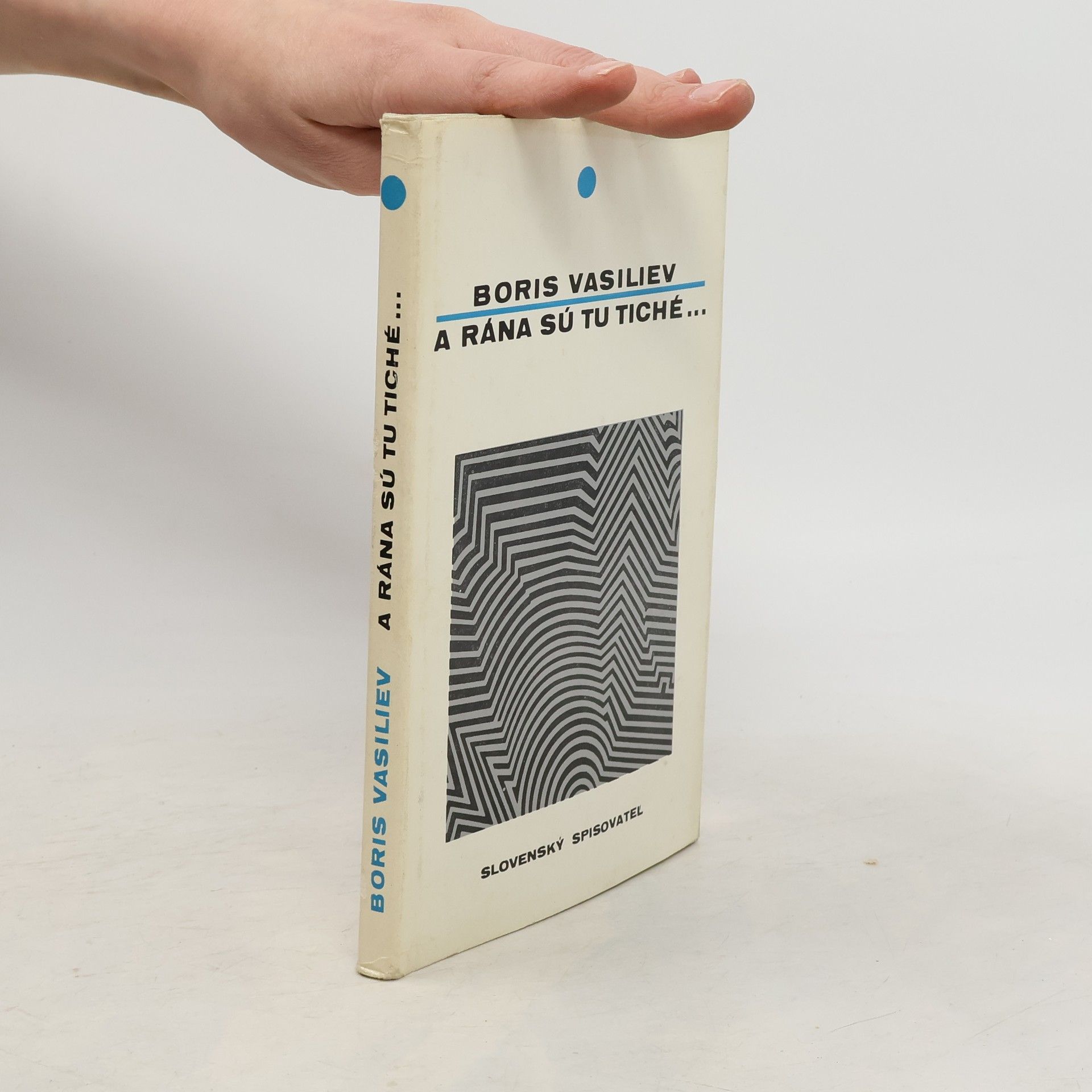 Boris Vasiliev A rána sú tu tiché