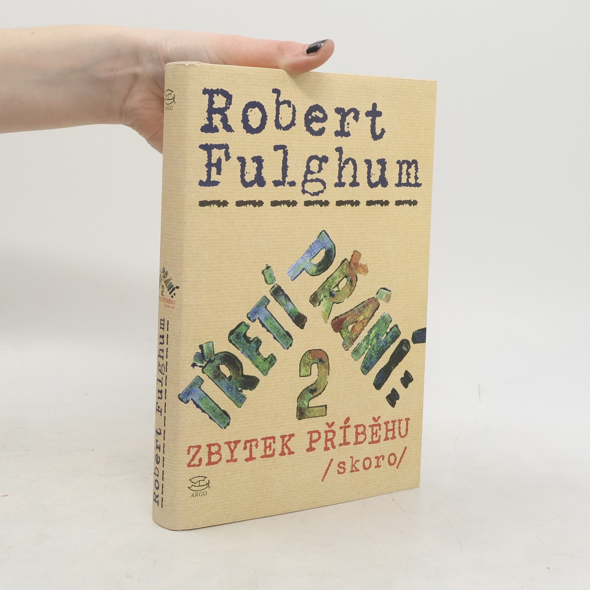 Robert Fulghum Třetí přání. Zbytek příběhu (skoro). Díl 2.