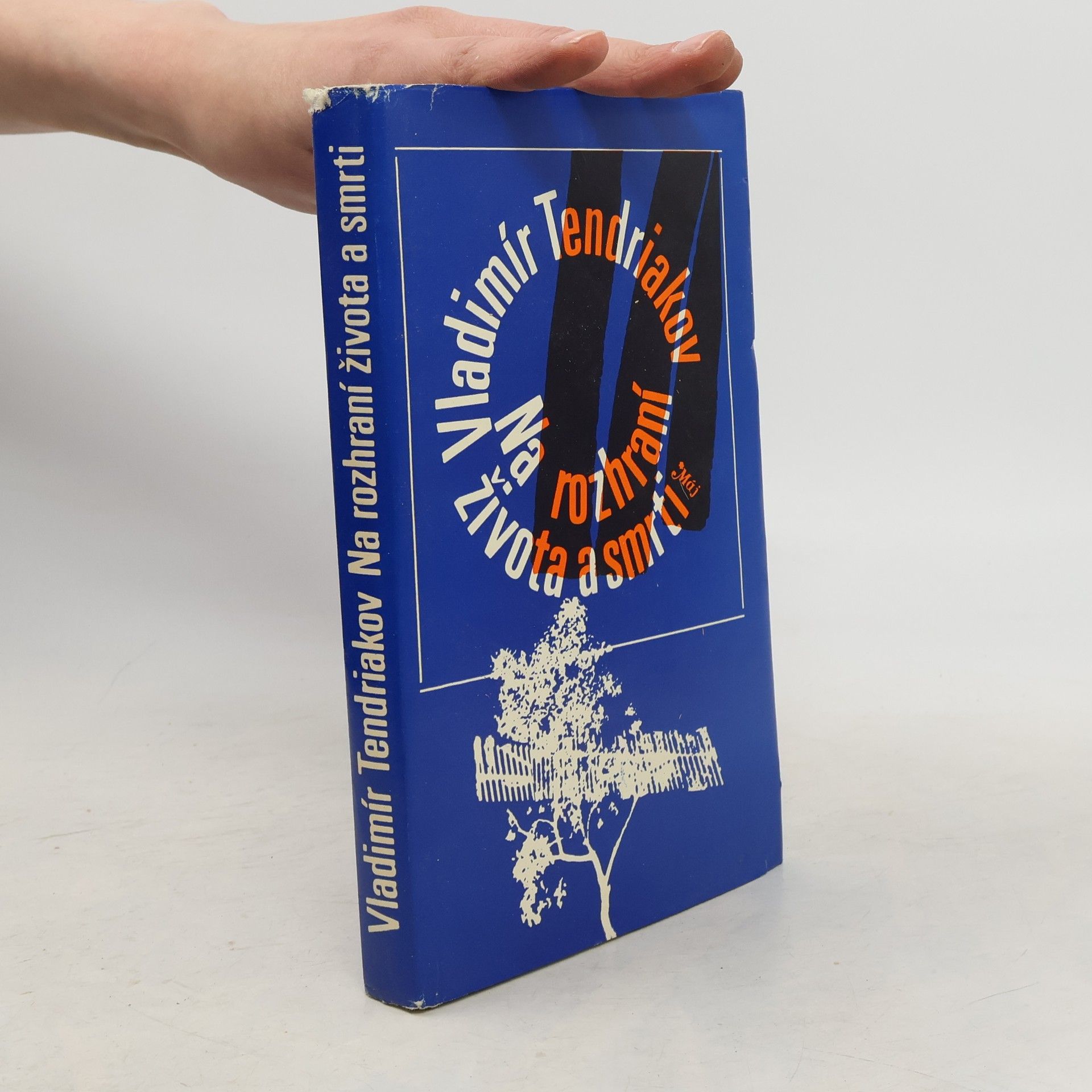 Vladimir Fedorovič Tendrjakov Na rozhraní života a smrti