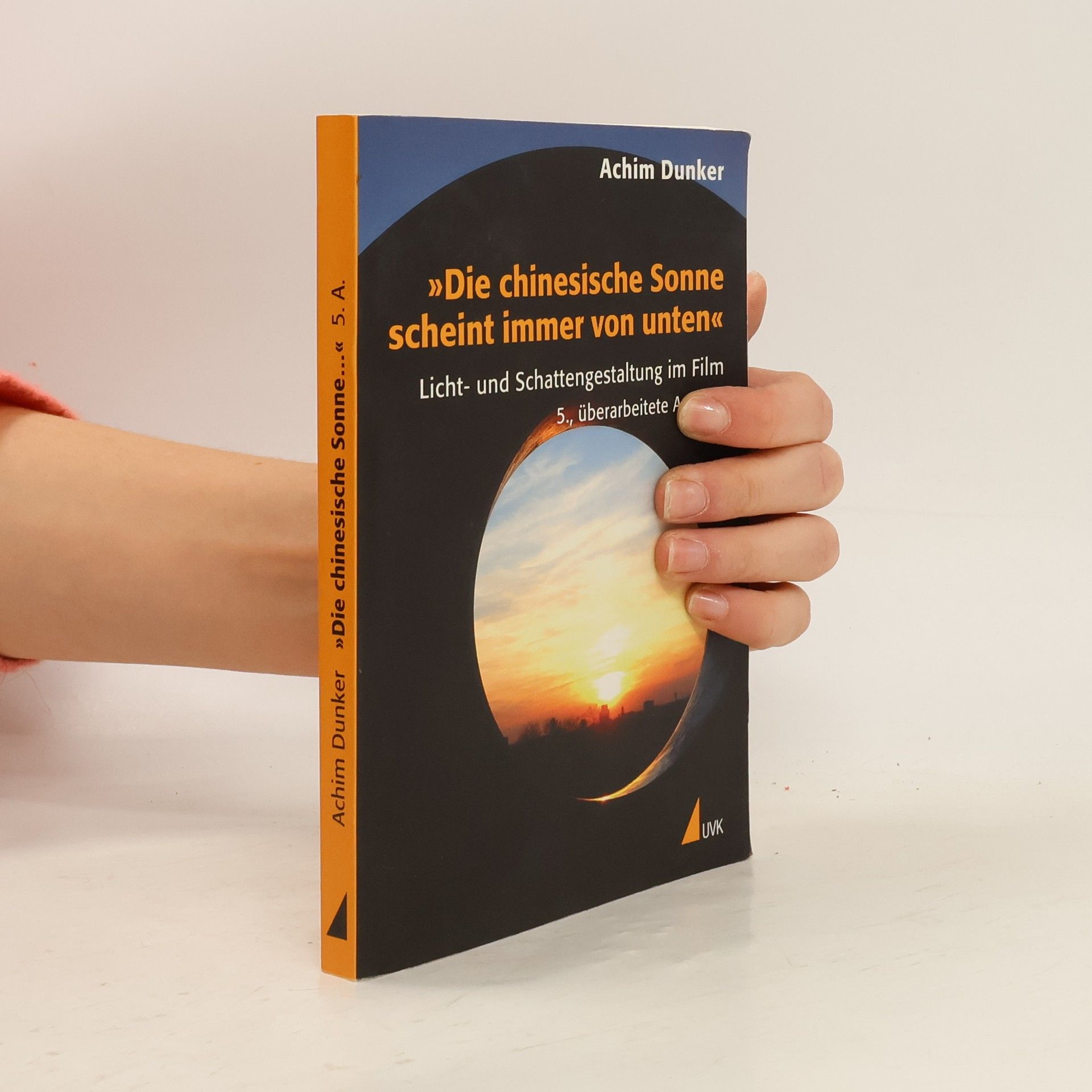 Achim Dunker "Die chinesische Sonne scheint immer von unten"