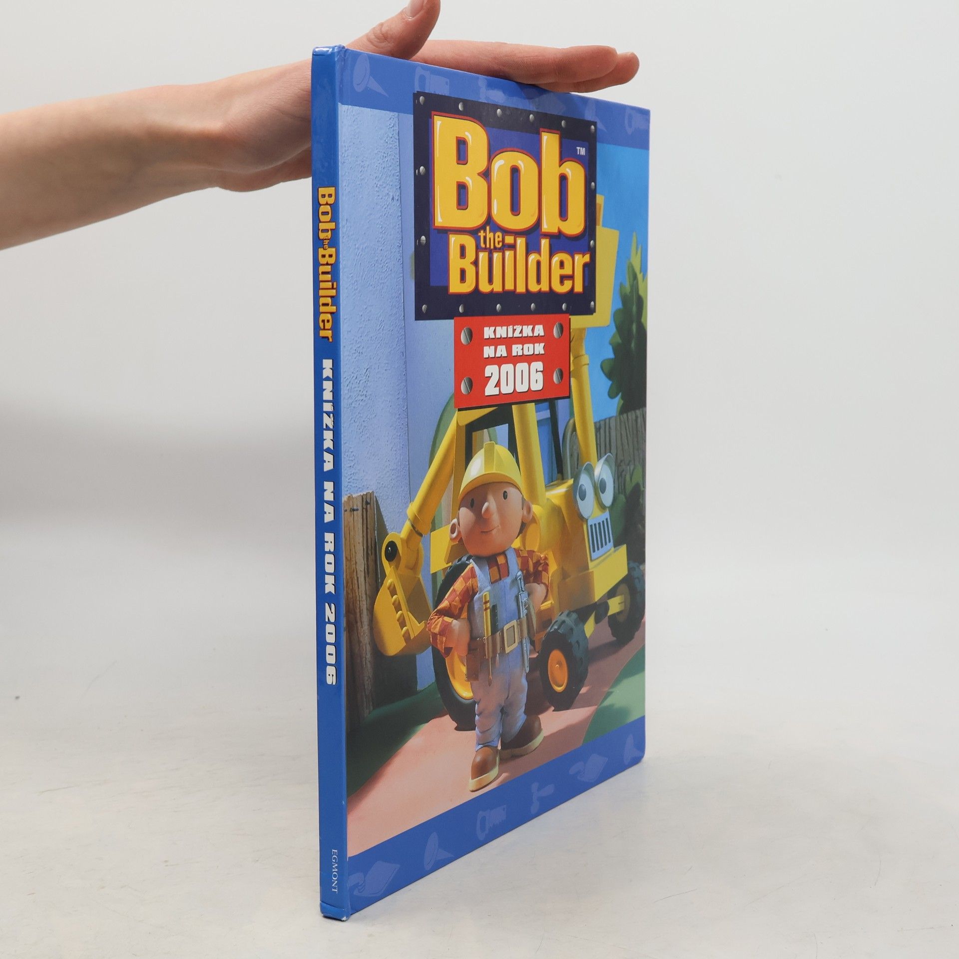 Brenda Apsley Bob the Builder. Knížka na rok 2006