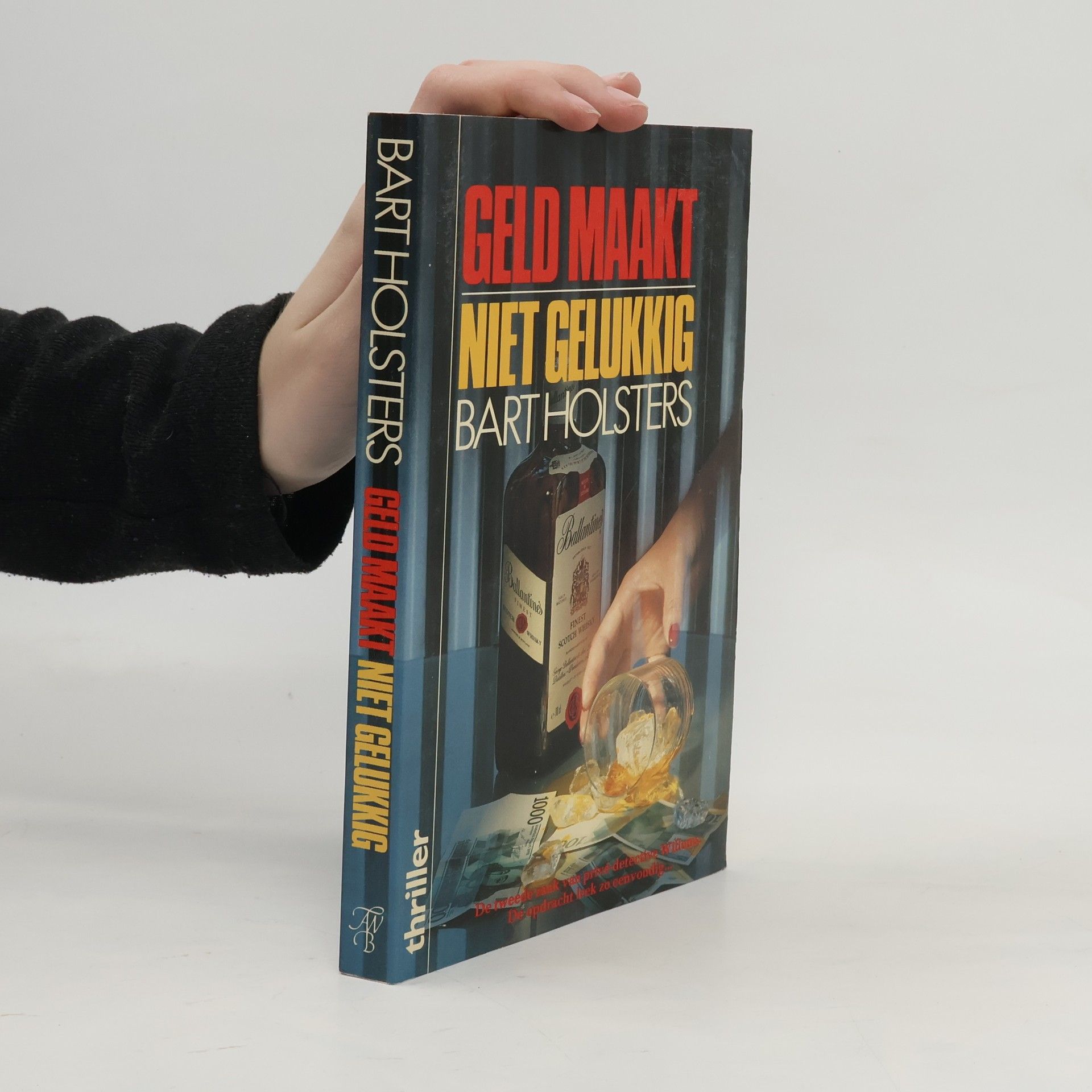 Bart Holsters Geld maakt niet gelukkig