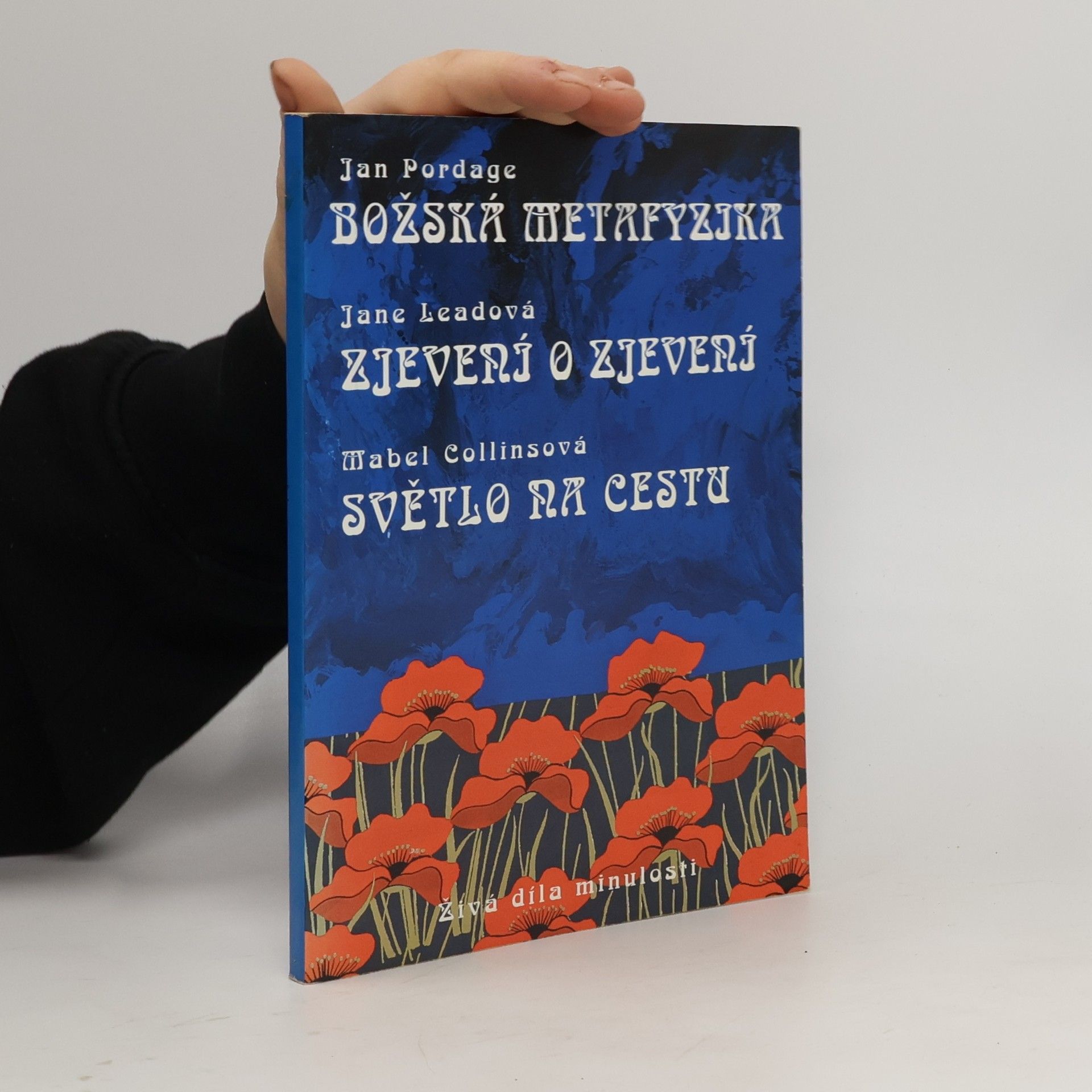 Božská metafyzika. Zjevení o zjevení. Světlo na cestu