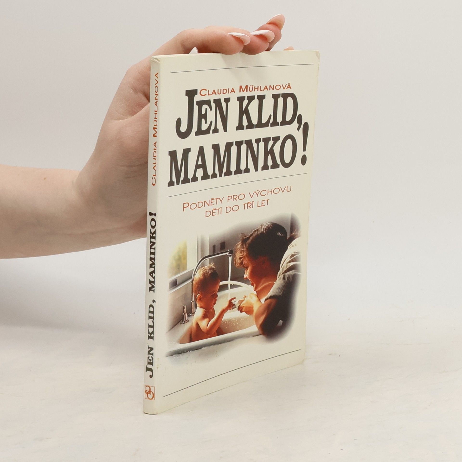 Claudia Mühlan Jen klid, maminko!