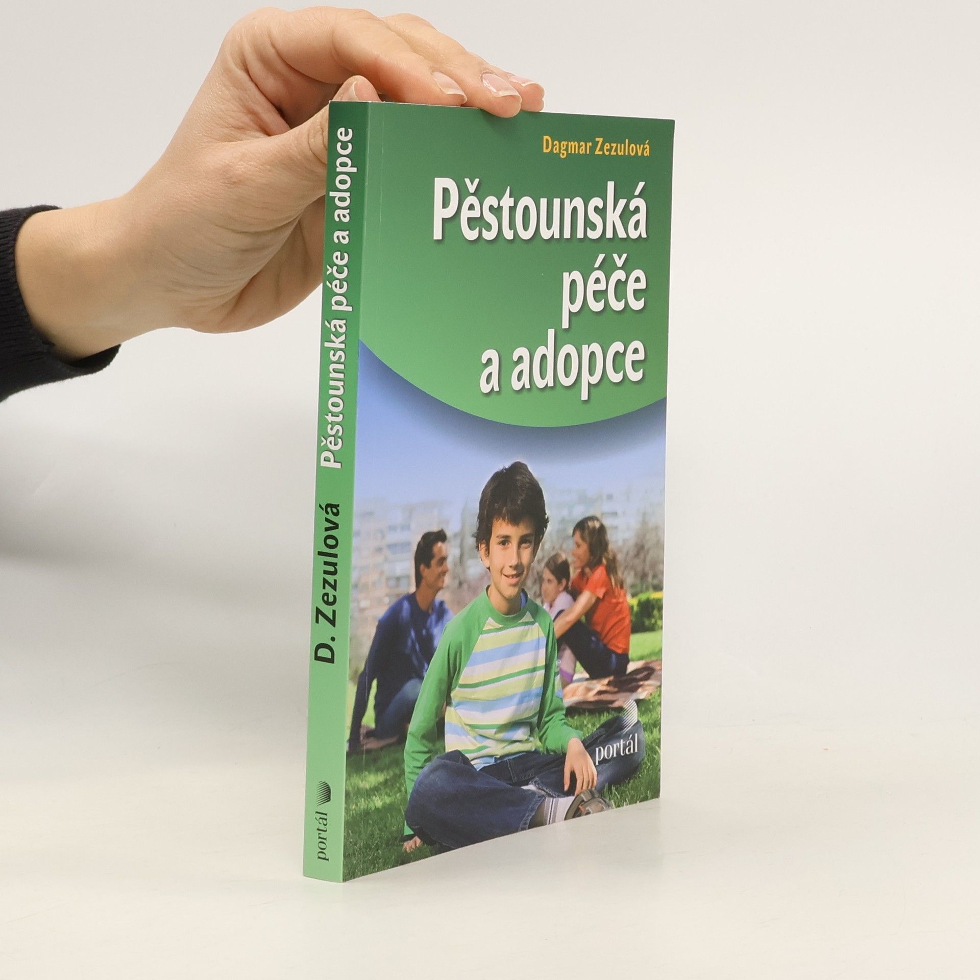 Dagmar Zezulová Pěstounská péče a adopce