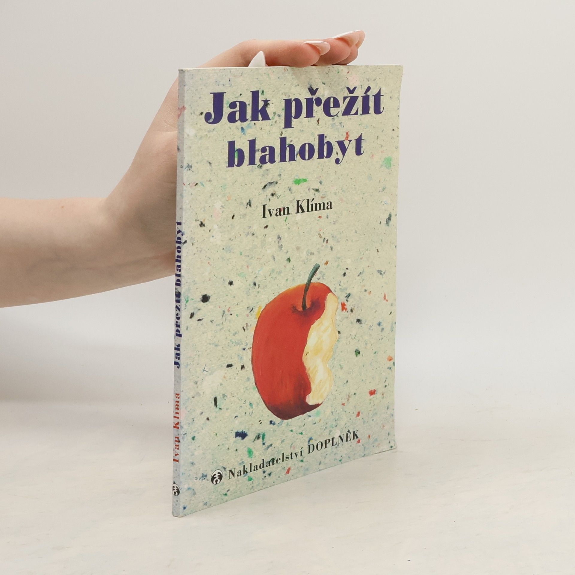 Ivan Klíma Jak přežít blahobyt