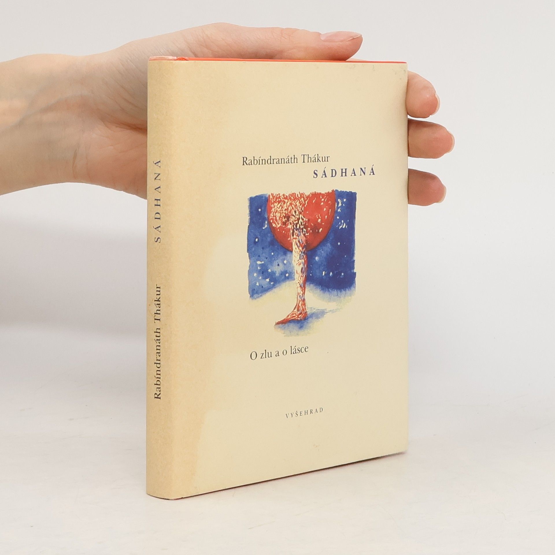 Rabindranath Tagore Sádhaná : o zlu a lásce