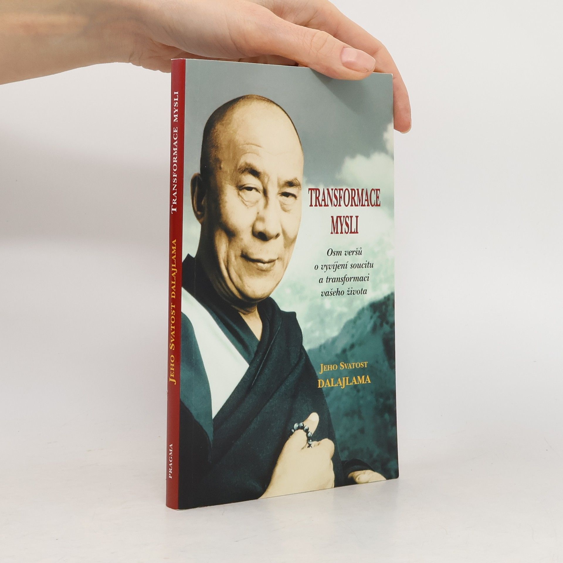 Dalajlama Transformace mysli. Osm veršů o vyvíjení soucitu a transformaci vašeho života