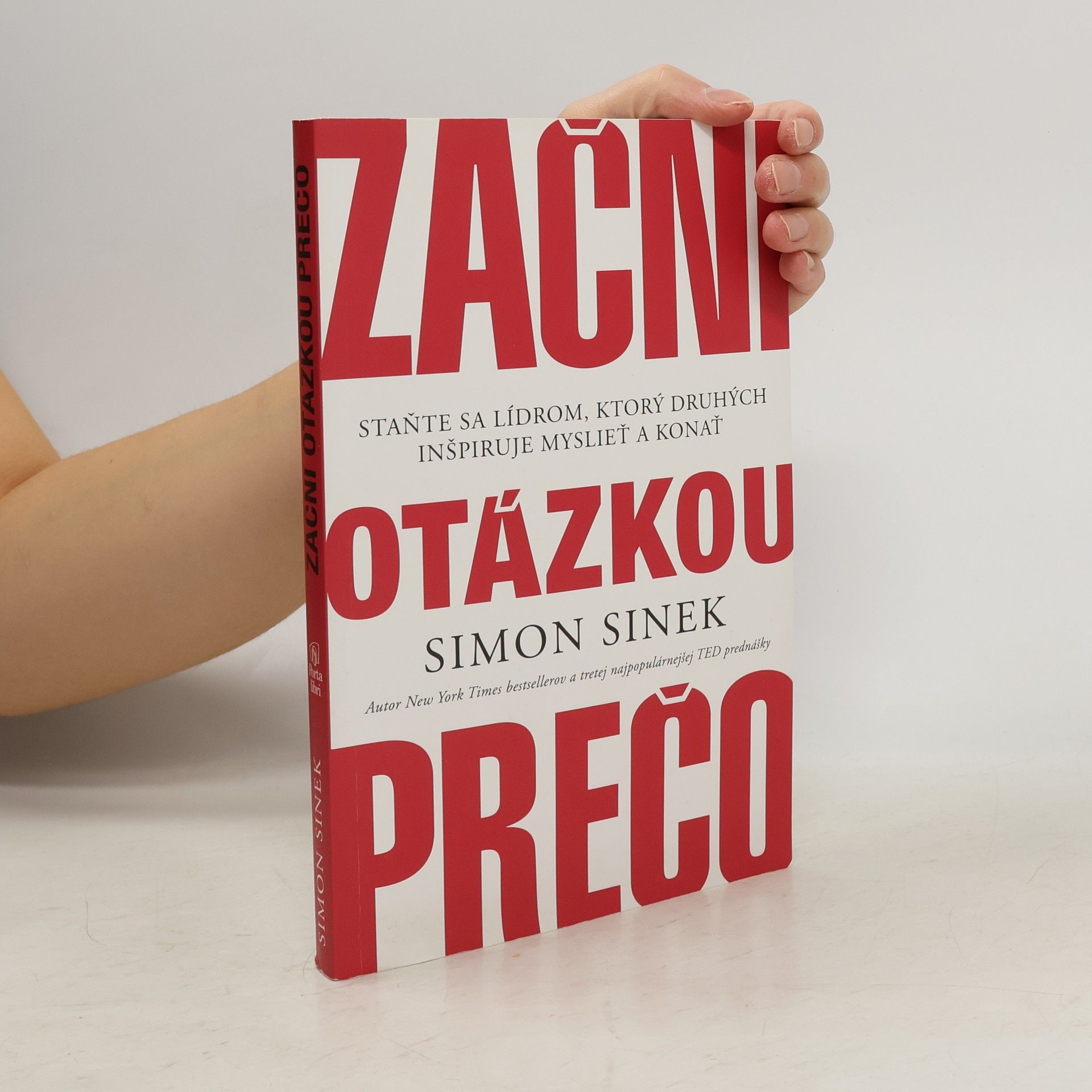 Simon Sinek Začni otázkou prečo