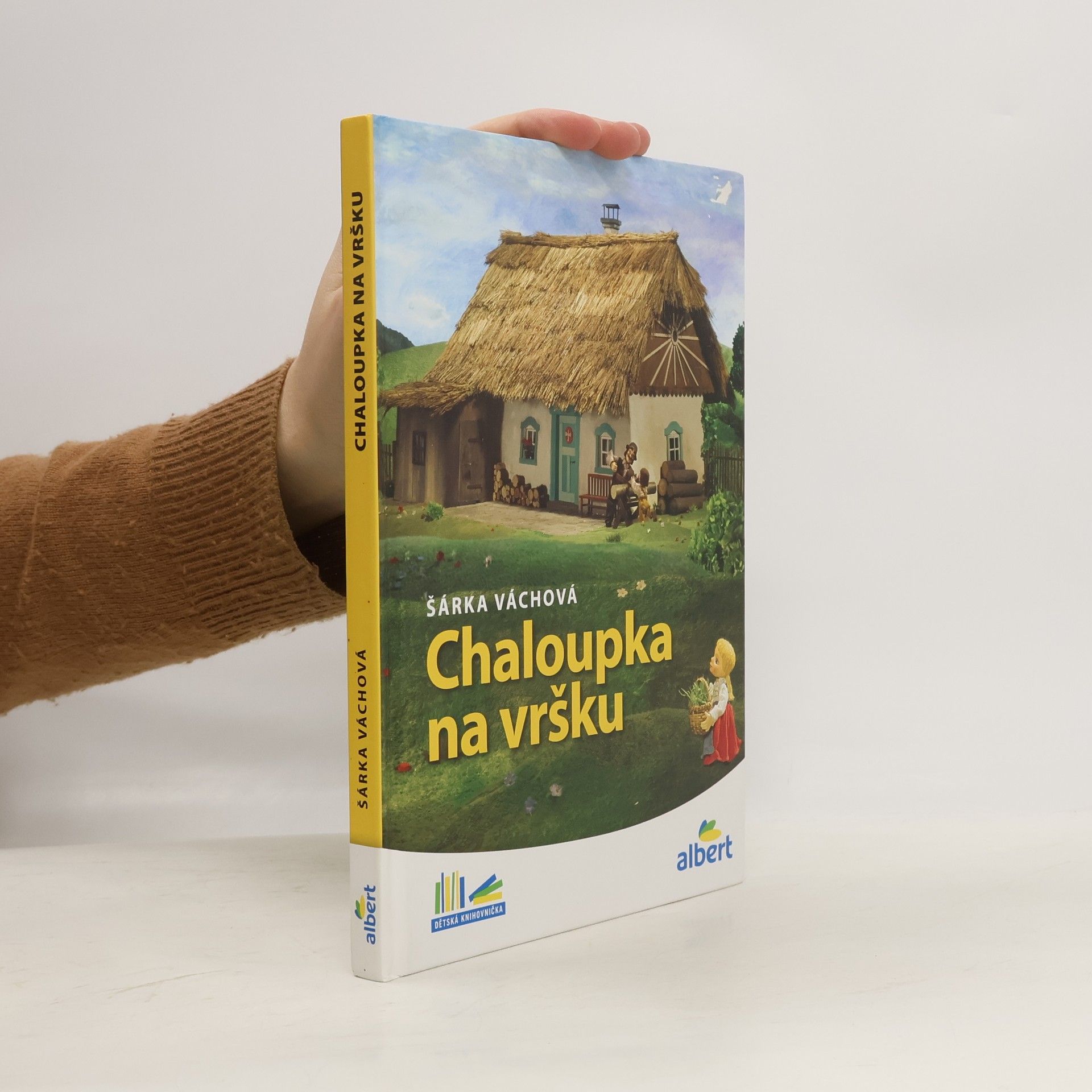 Šárka Váchová Chaloupka na vršku