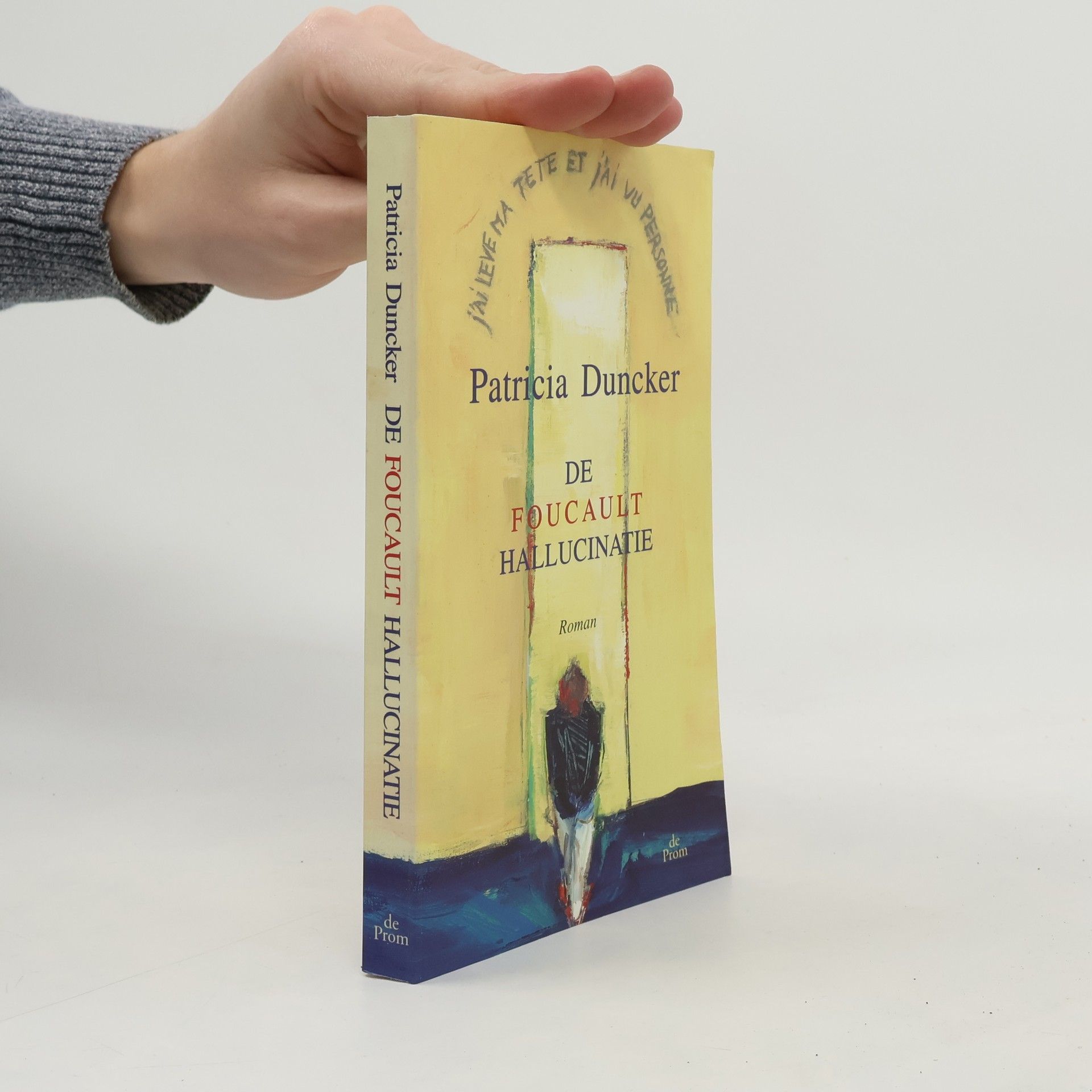 Patricia Duncker De Foucault hallucinatie