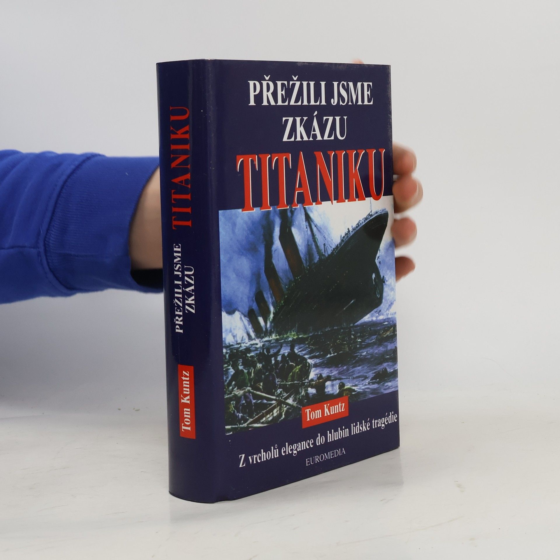 Tom Kuntz Přežili jsme zkázu Titaniku