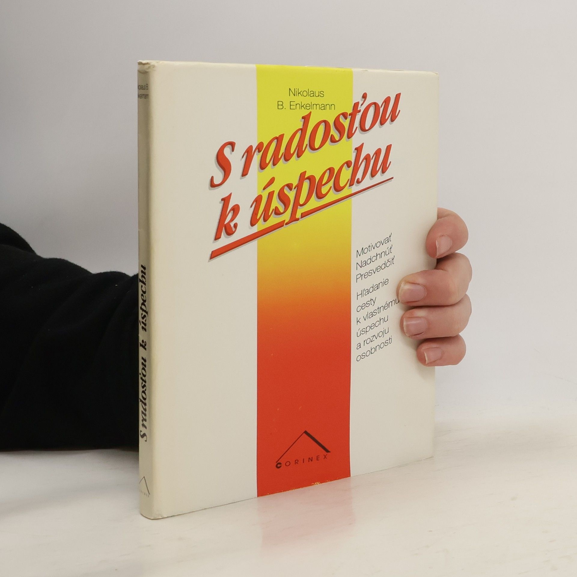 Nikolaus B. Enkelmann S radosťou k úspechu