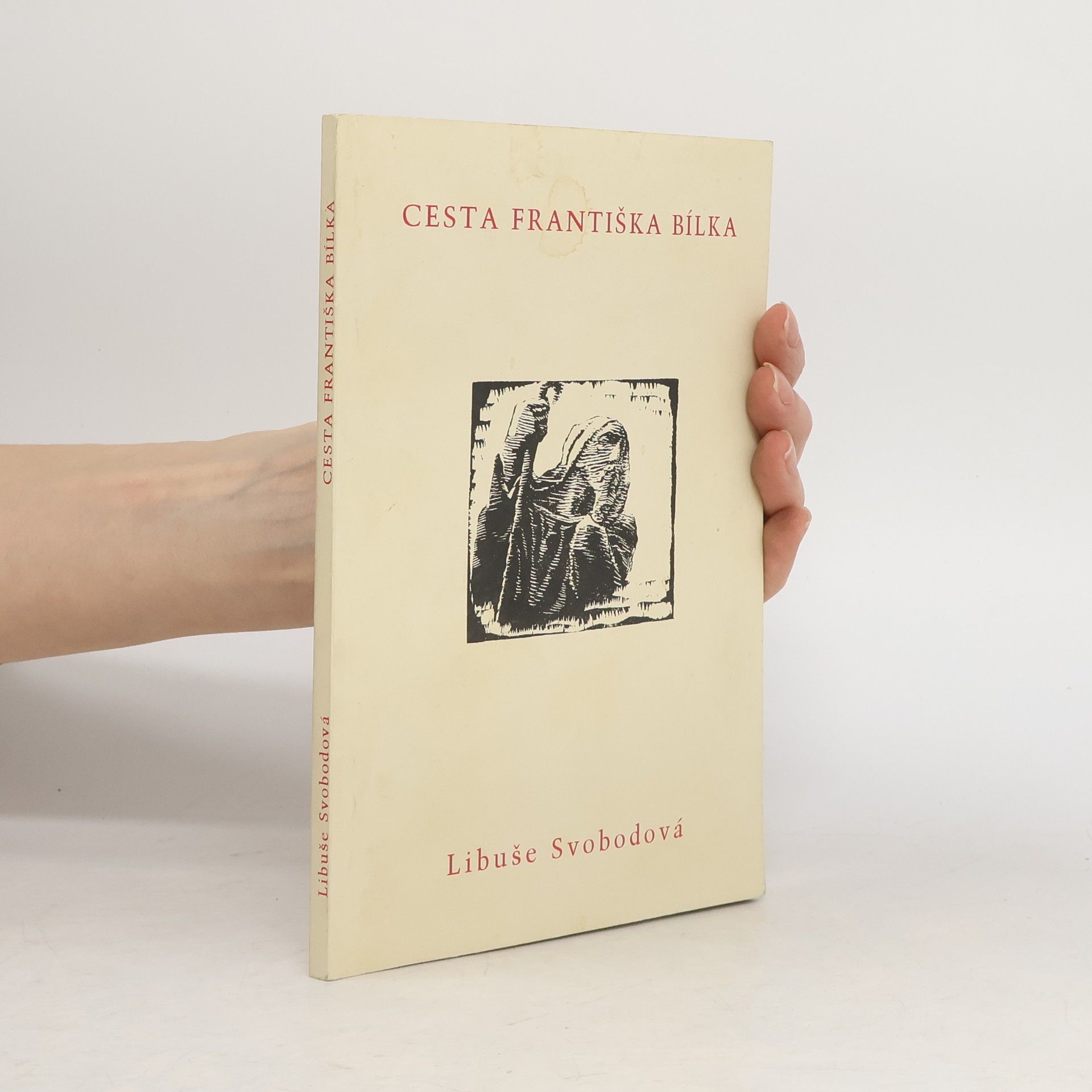 Libuše Svobodová Cesta Františka Bílka