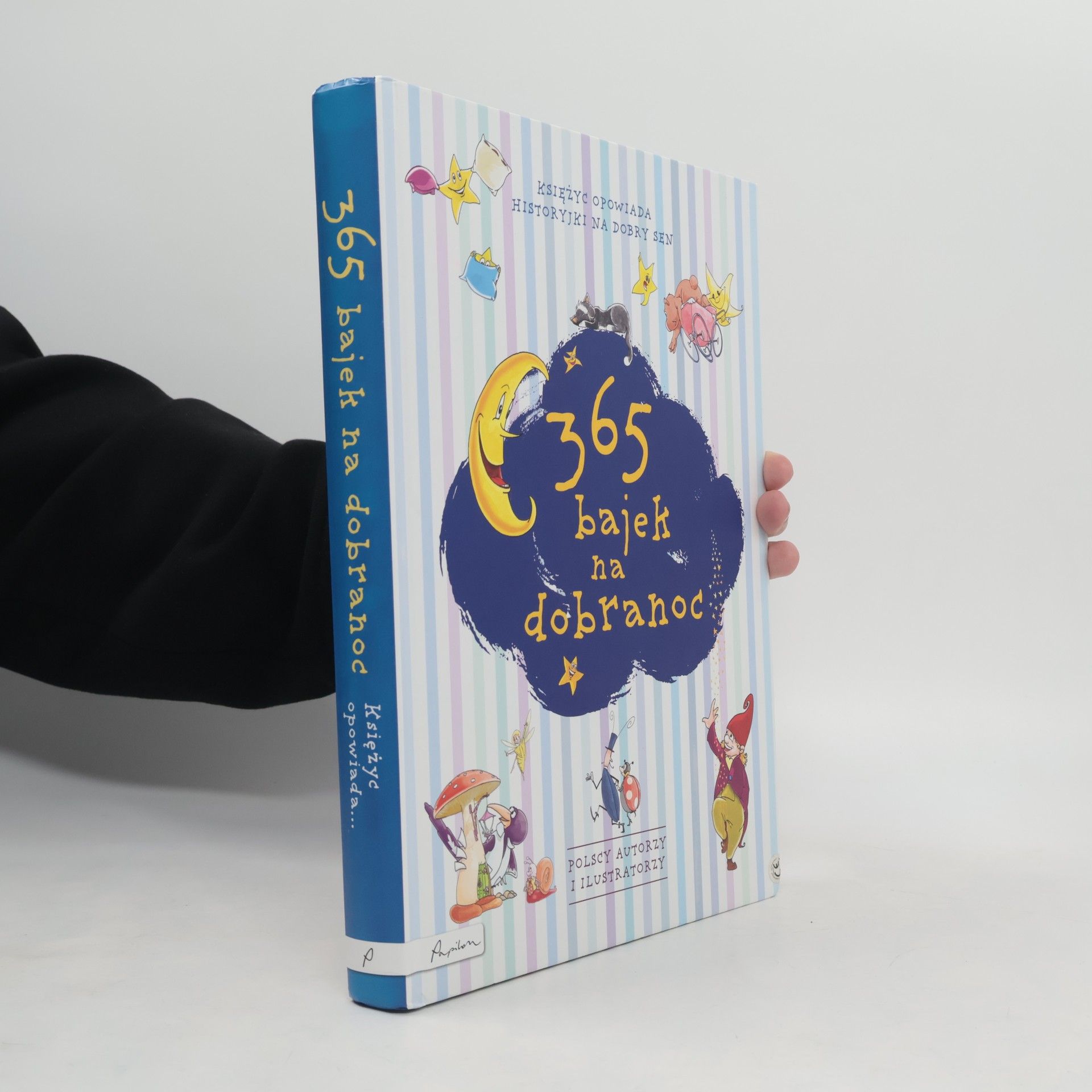 Kolektiv autorů 365 bajek na dobranoc Księżyc opowiada historyjki na dobry sen