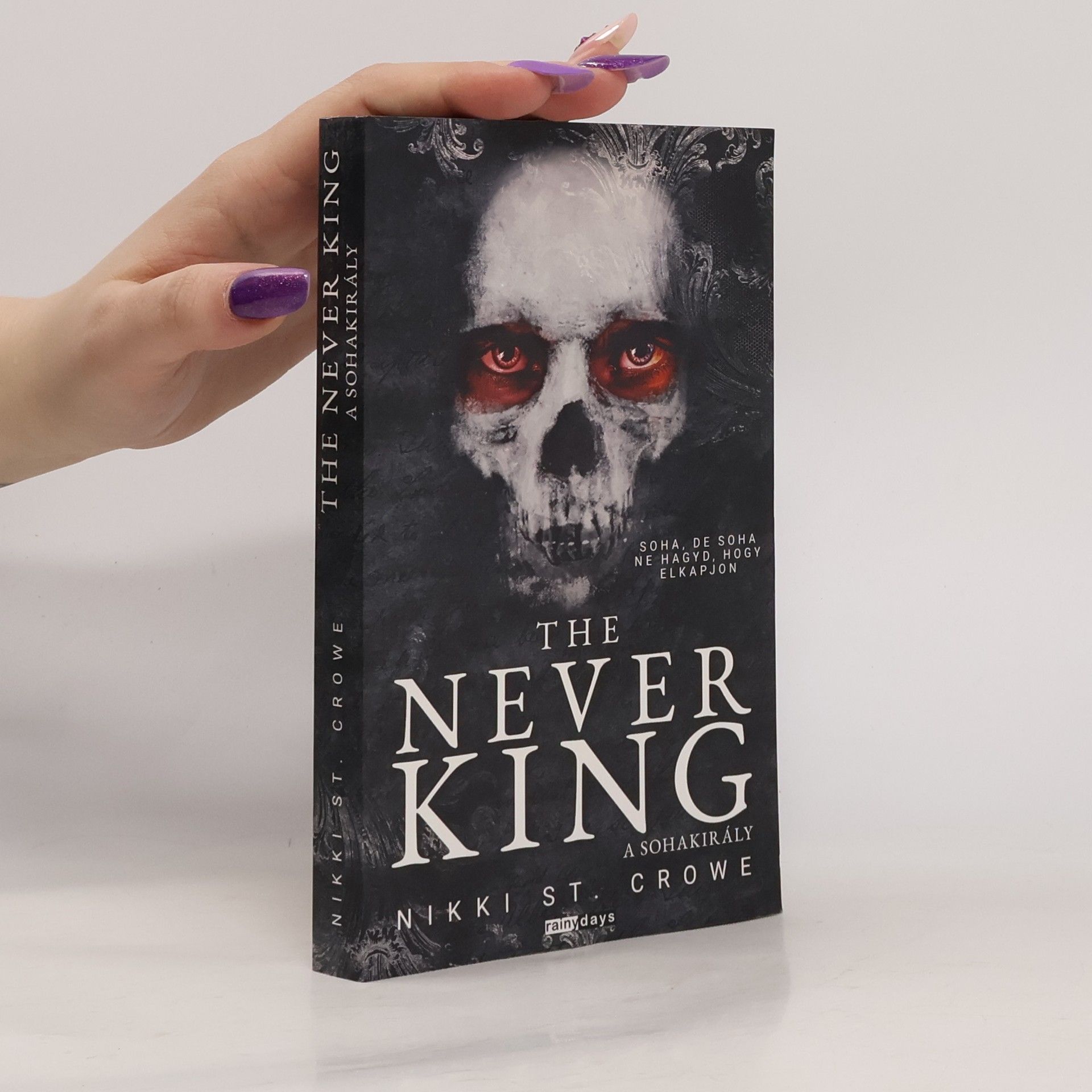 Nikki St. Crowe A Sohakirály