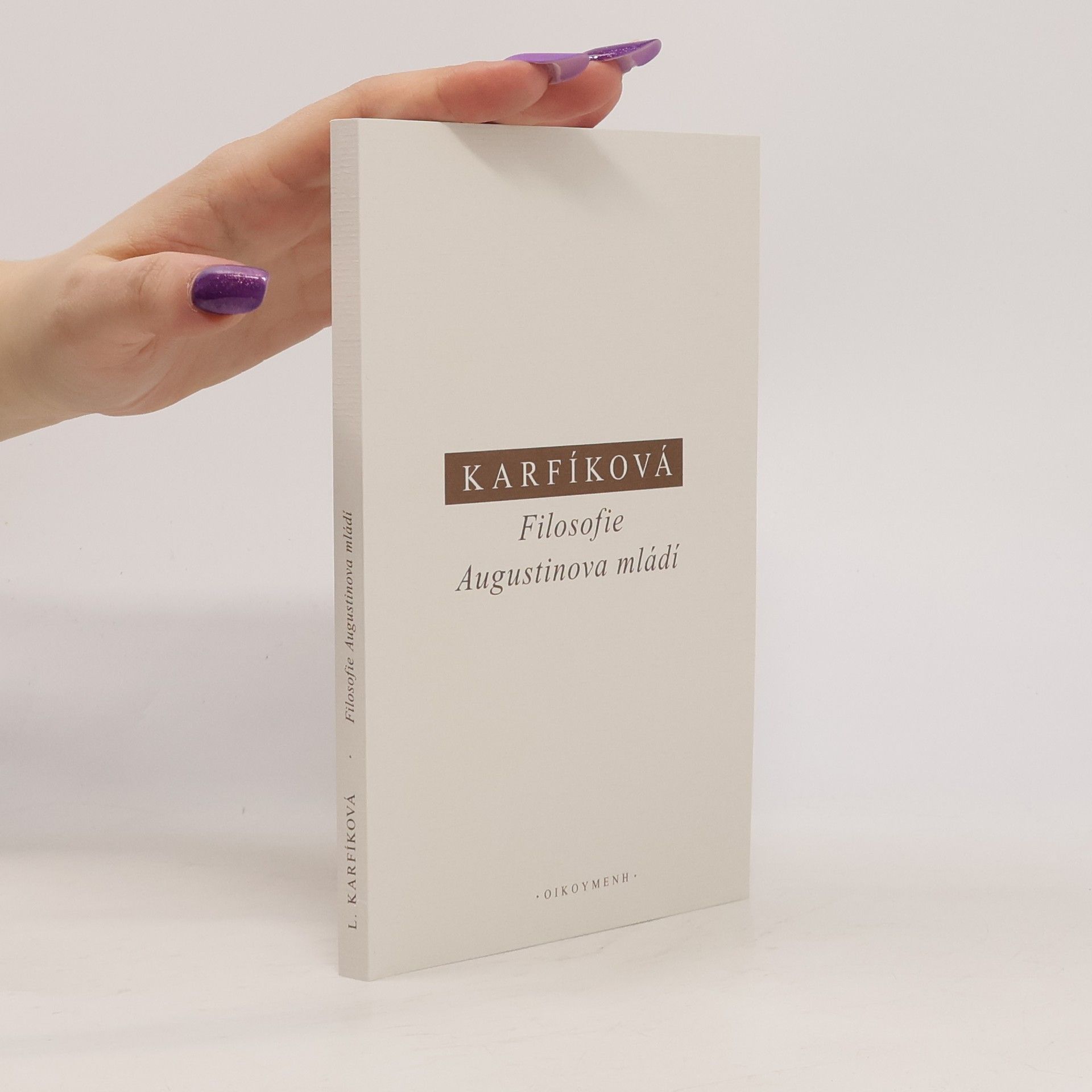 Lenka Karfíková Filosofie Augustinova mládí