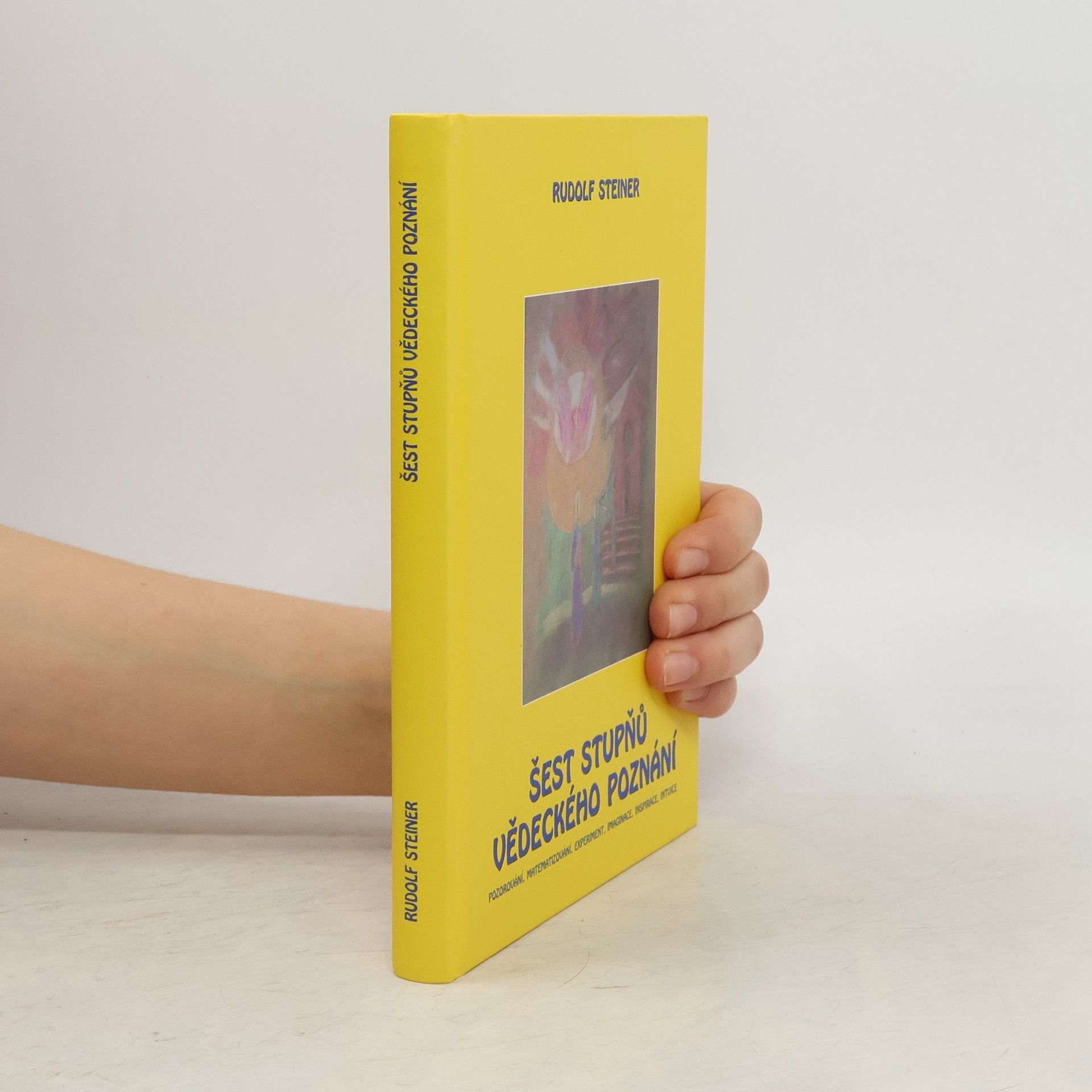 Rudolf Steiner Šest stupňů vědeckého poznání