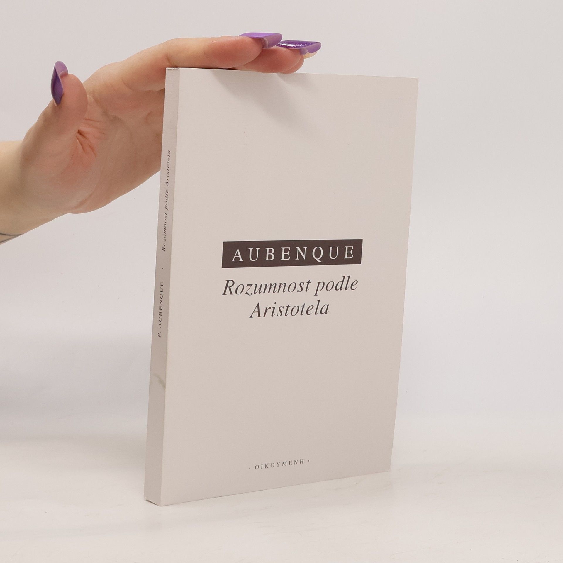 Pierre Aubenque Rozumnost podle Aristotela