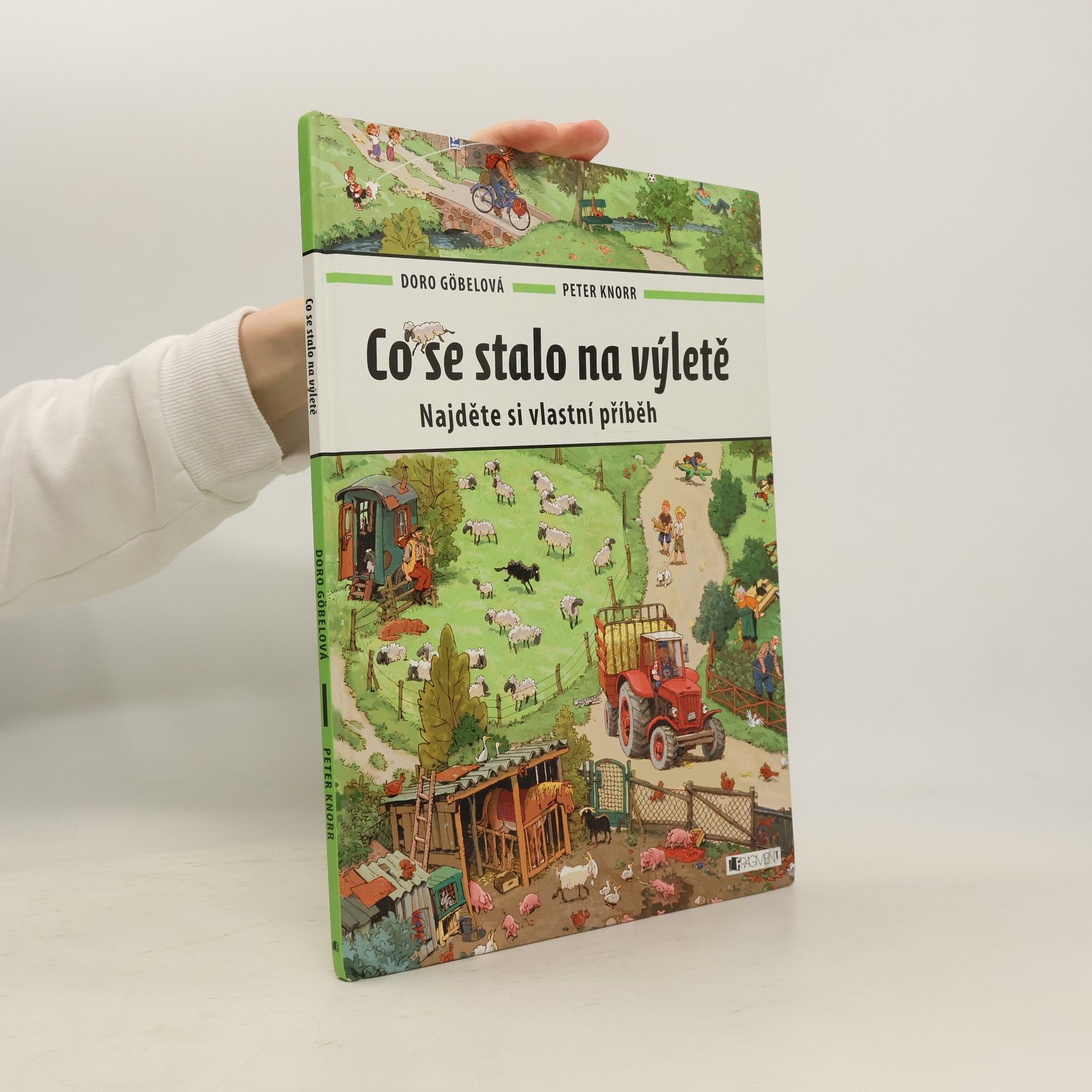 Doro Göbel Co se stalo na výletě : najděte si vlastní příběh