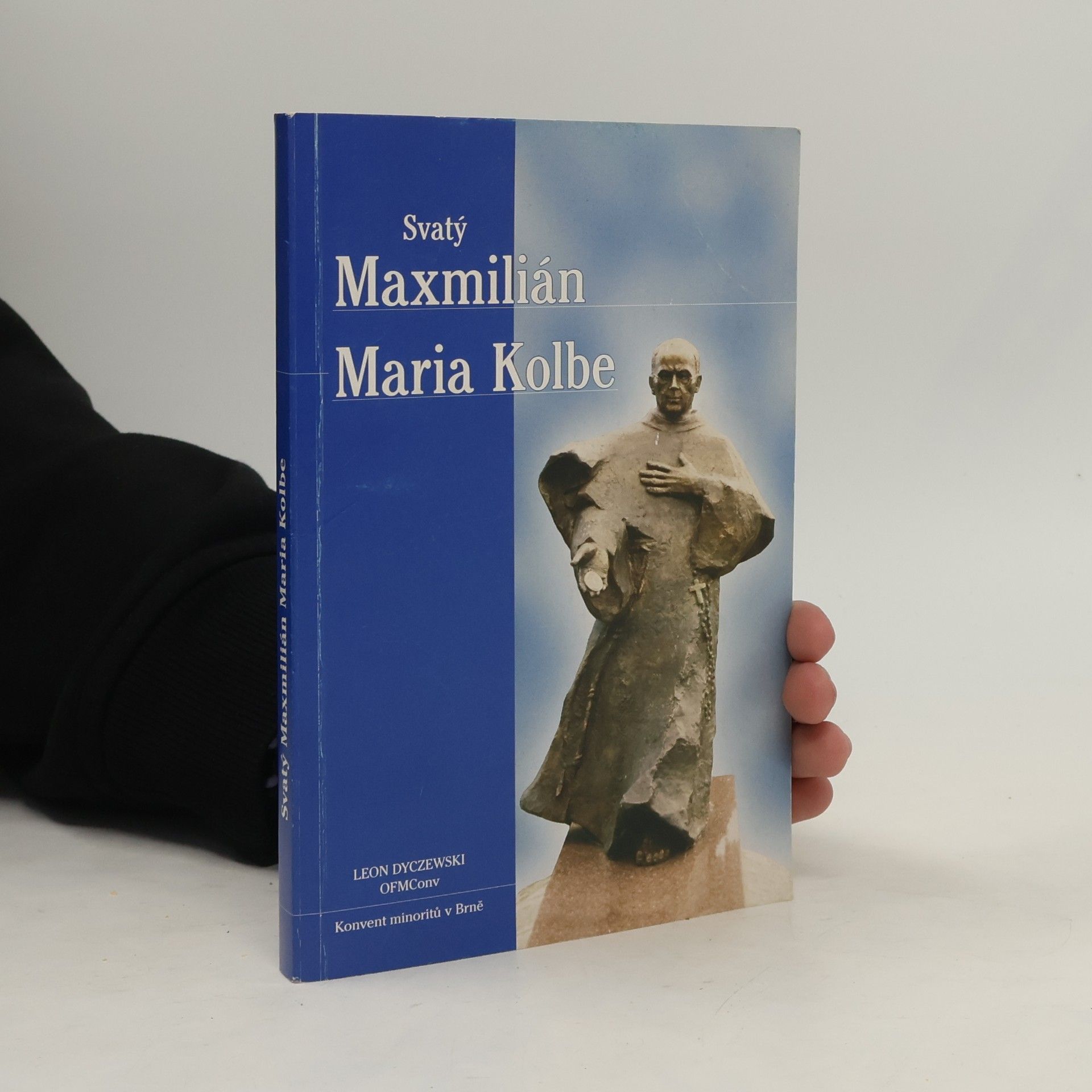 Leon Dyczewski Svatý Maxmilián Maria Kolbe