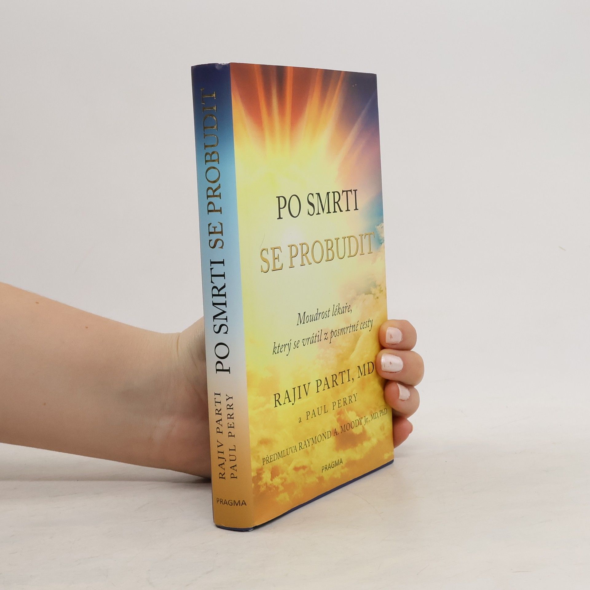 Po smrti se probudit: Moudrost lékaře, který se vrátil z posmrtné cesty