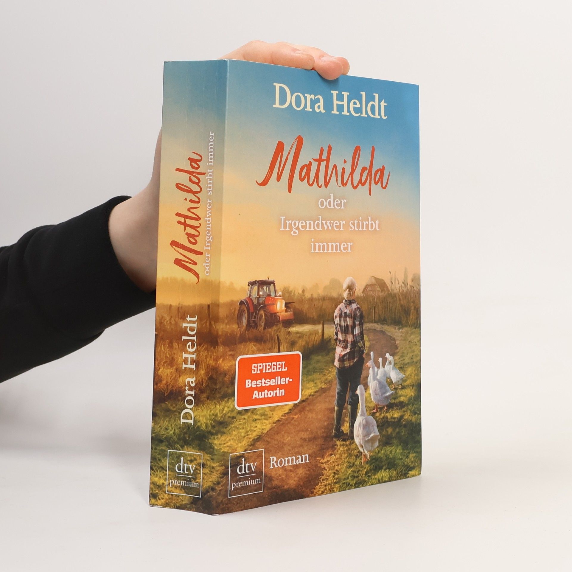 Dora Heldt Mathilda oder Irgendwer stirbt immer