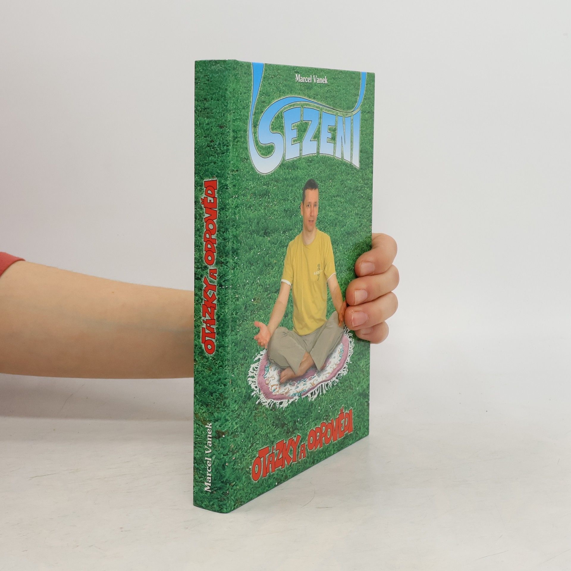 Marcel Vanek Sezení : otázky a odpovědi