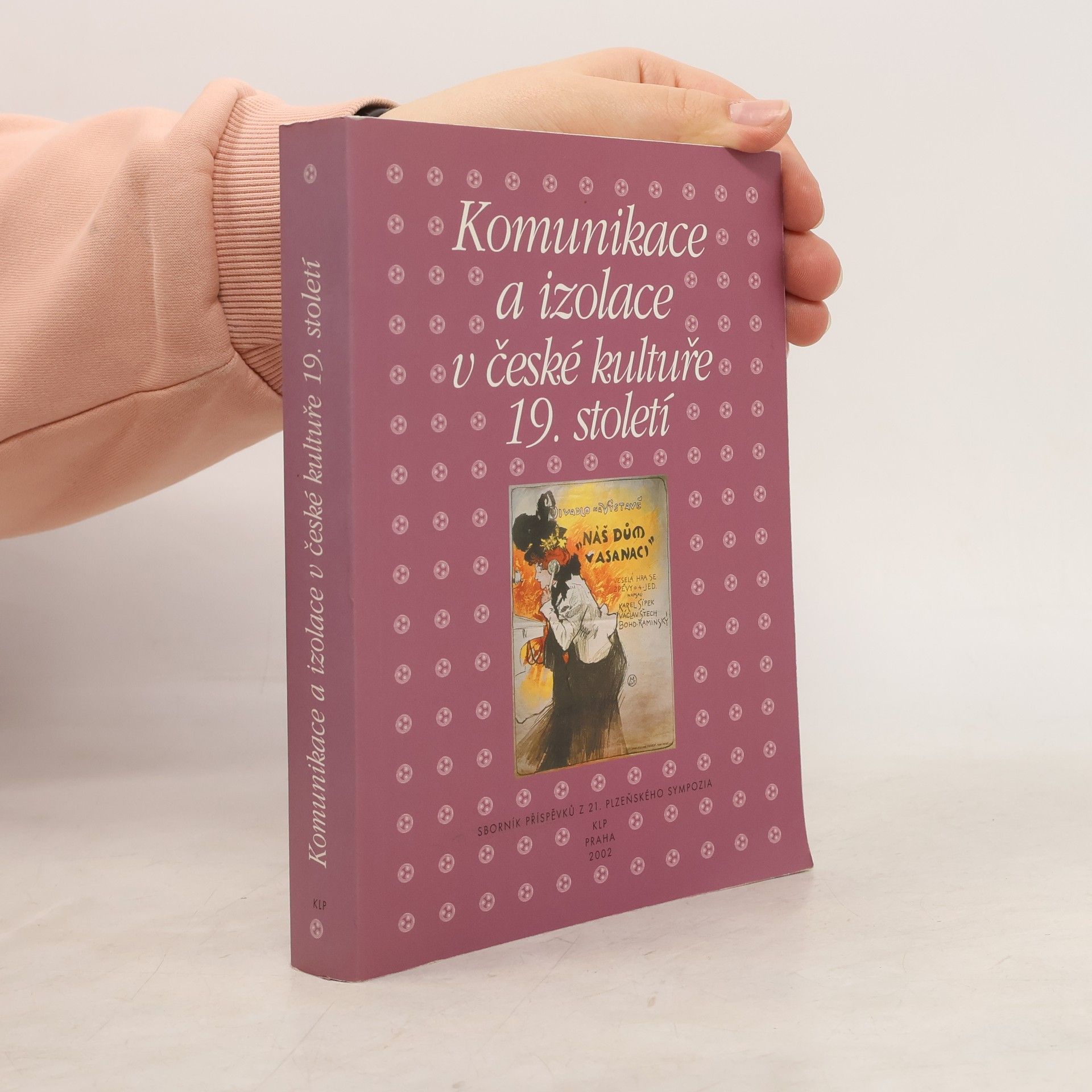 Kateřina Piorecká Komunikace a izolace v české kultuře 19. století