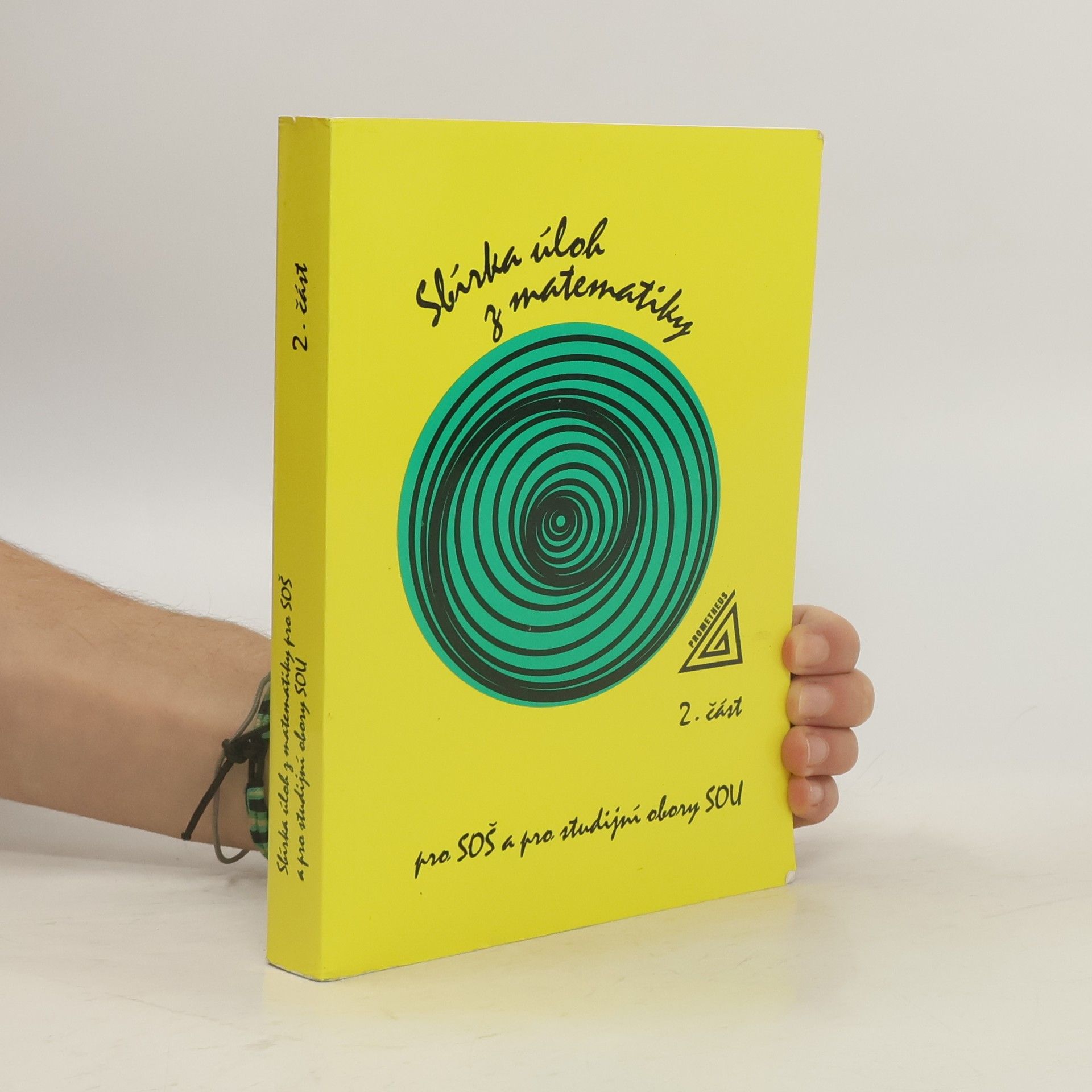 František Jirásek Sbírka úloh z matematiky pro SOŠ a pro studijní obory SOU. 2. část