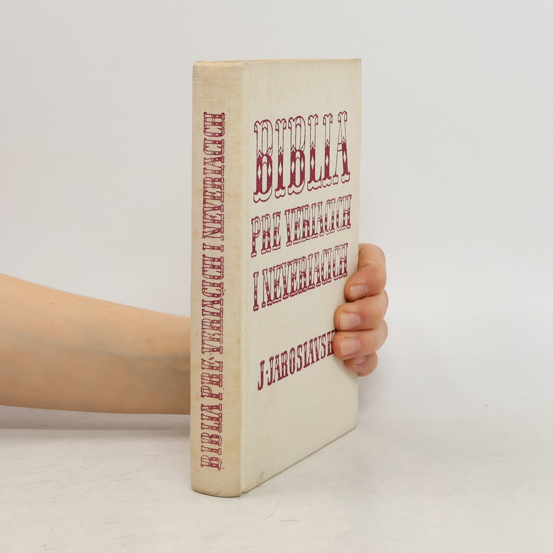 Jemeljan Jaroslavskij Biblia pre veriacich i neveriacich